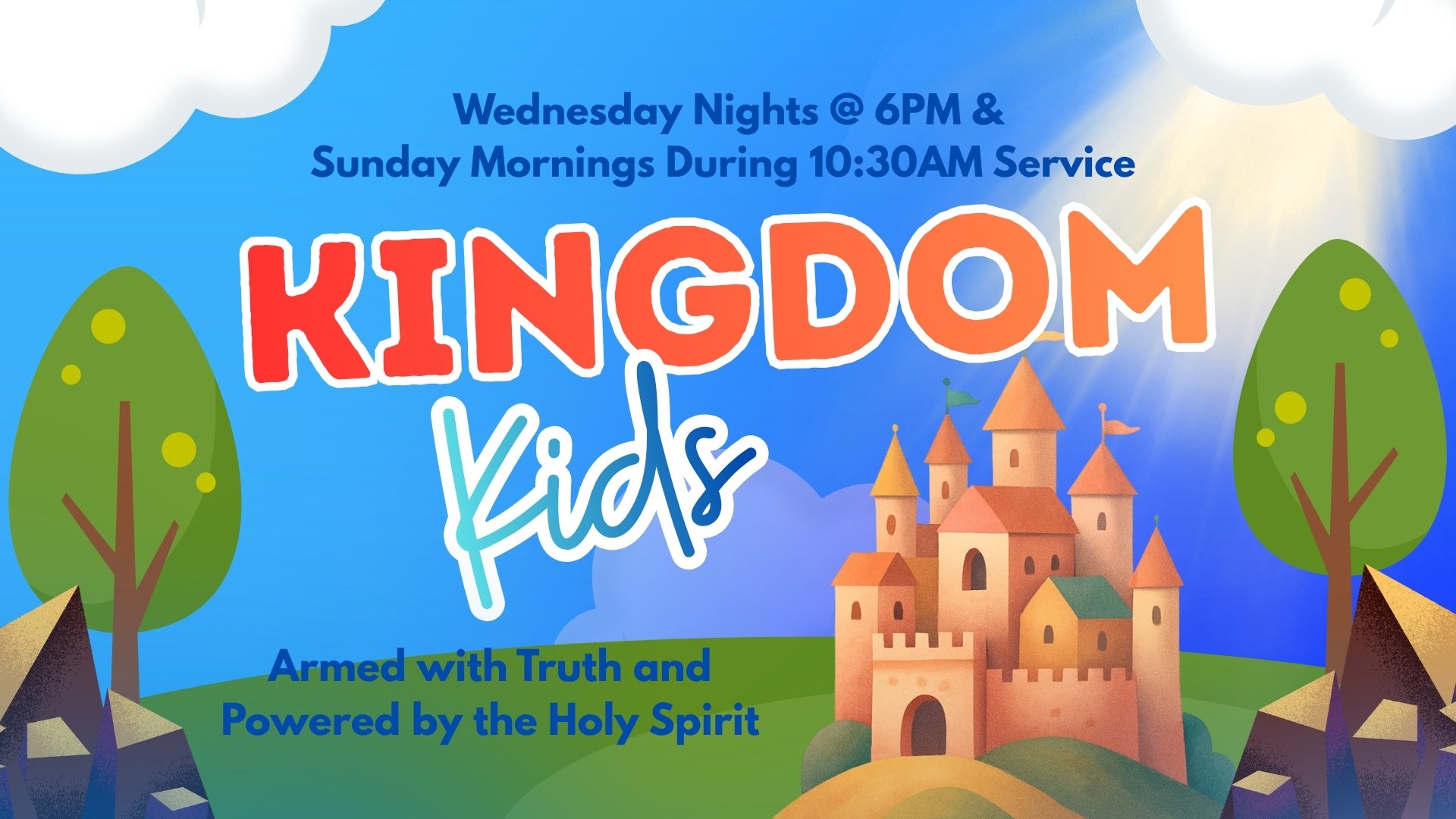 Flyer for Kingdom Kids, a children's Bible program, with a castle, trees, and tents. Shows meeting times on Wednesdays at 6 PM and Sundays at 10:30 AM, and mentions being armed with truth and powered by the Holy Spirit.