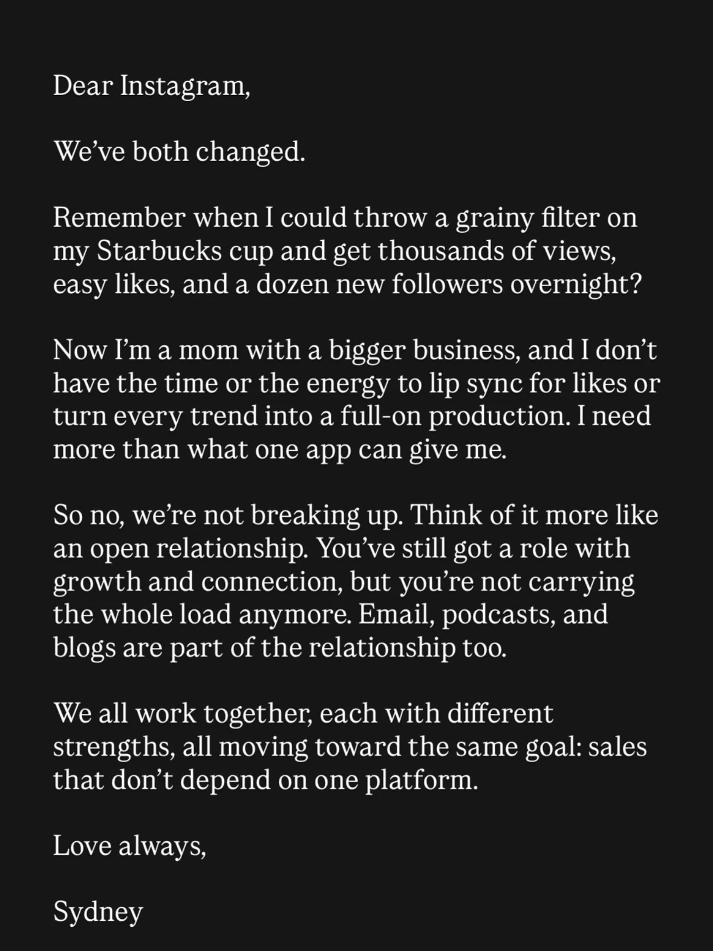 Instagram and I had the talk. We&rsquo;re not exclusive anymore.

I don&rsquo;t have the time or the desire to treat Instagram like a full-time job. Performing on every trend, cranking out reels, and keeping up with endless engagement isn&rsquo;t rea