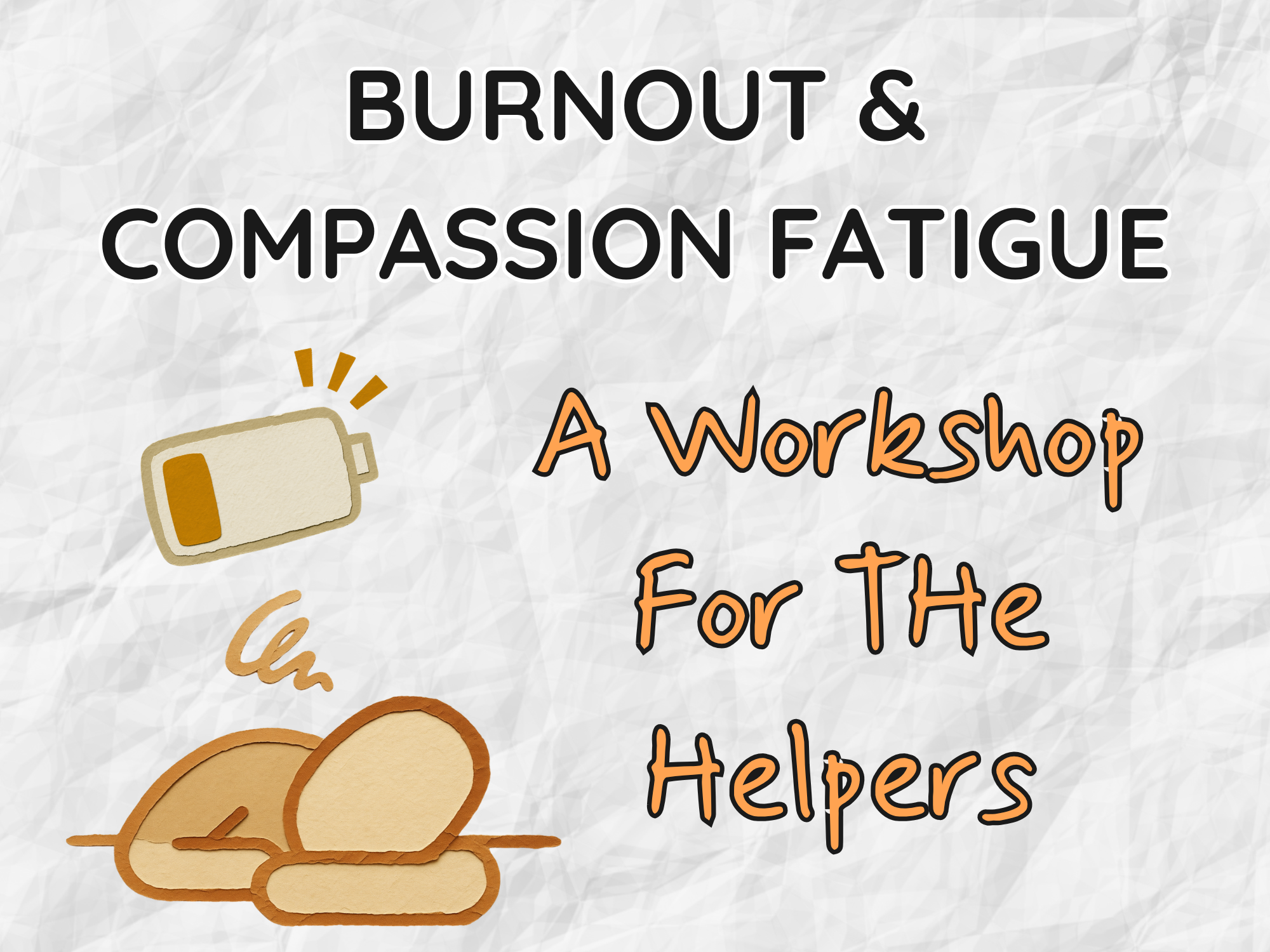 Burnout &amp; Compassion Fatigue In-Person Workshop
