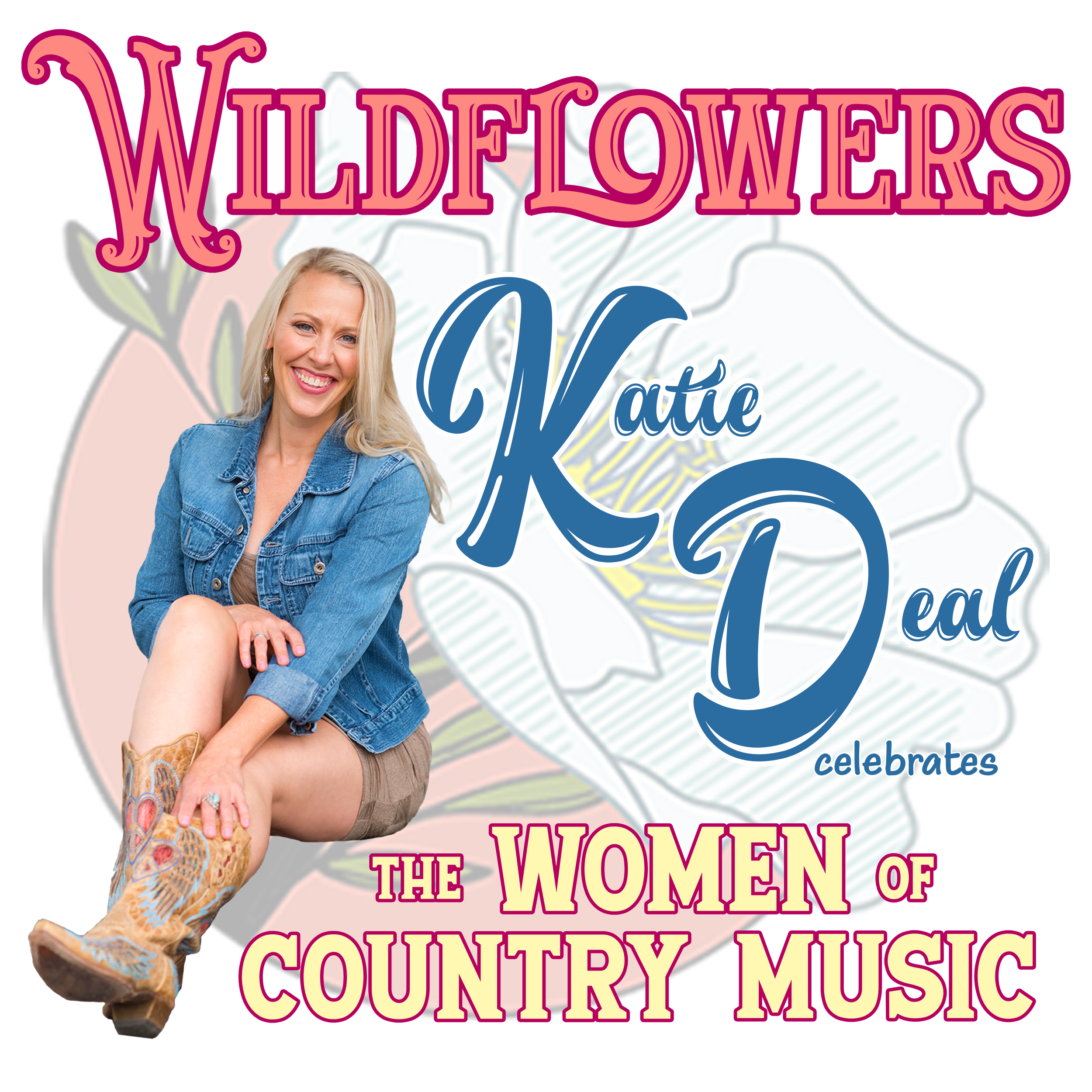 Wildflowers: Women of Country Music with Katie Deal