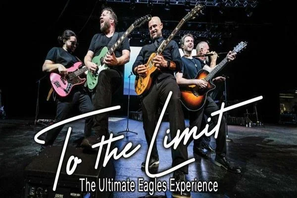 To The Limit - The Ultimate Eagles Experience at the Ritz Theater