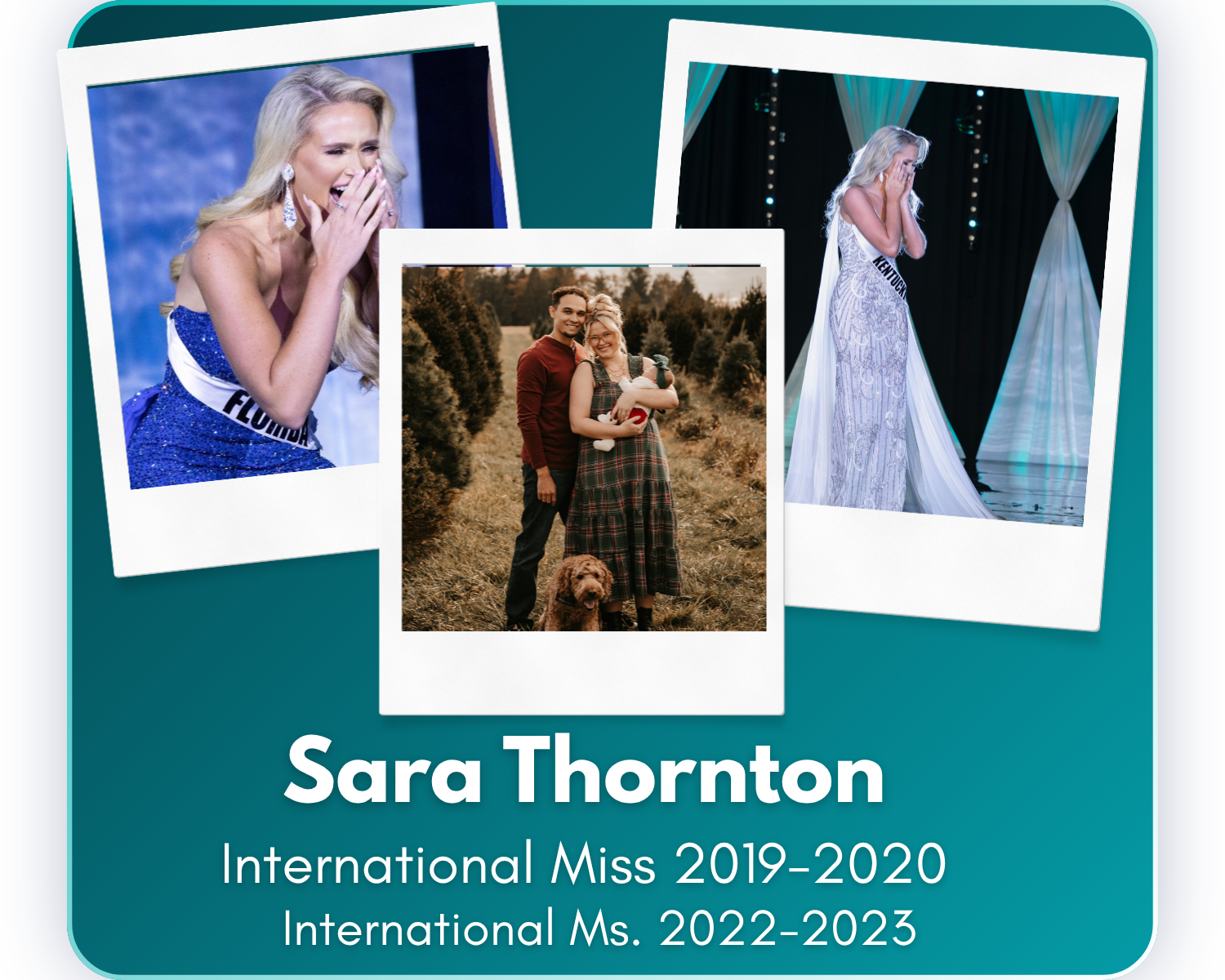 Since her reign as a two-time International Queen, Sara has embraced her roles as a wife, mother, and nurse. Following the birth of her daughter in 2025, she has focused on family while balancing a fulfilling healthcare career and embracing the joy a