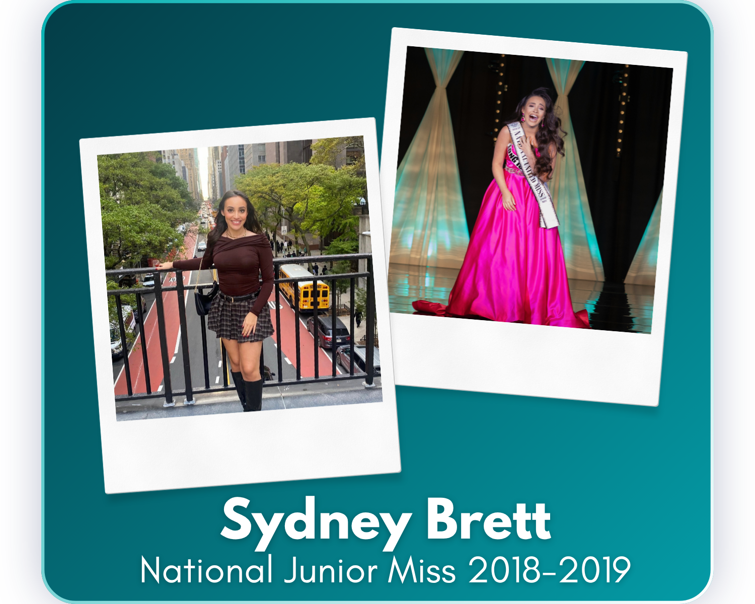 Since her reign as National United Junior Miss 2018–2019, Sydney has earned her degree in fashion merchandising, built a career in PR and marketing in New York City, founded Sydney Brett PR and the nonprofit Stronger Than You Think, become a publishe