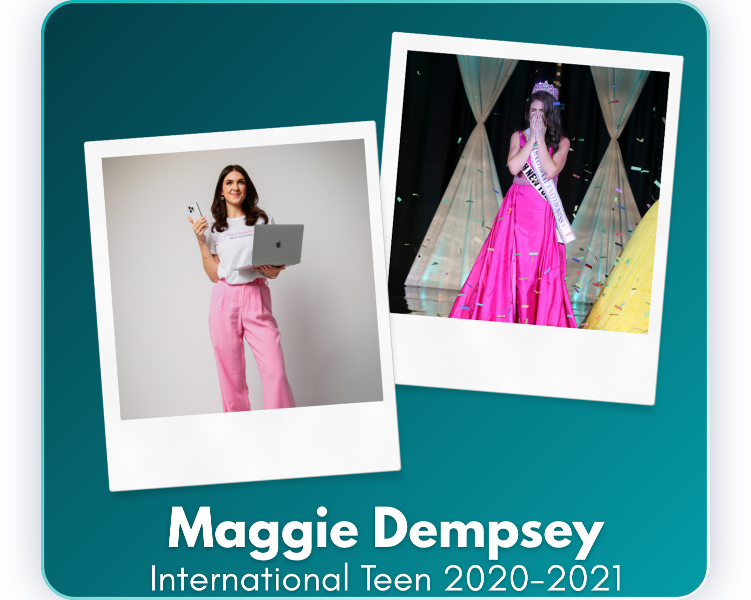 Since her reign as International United Miss Teen, Maggie has earned both her bachelor's degree and MBA from RIT, built a career in tech as a product manager, launched CrownChat—an AI-powered interview coaching platform for pageant contestants—and re