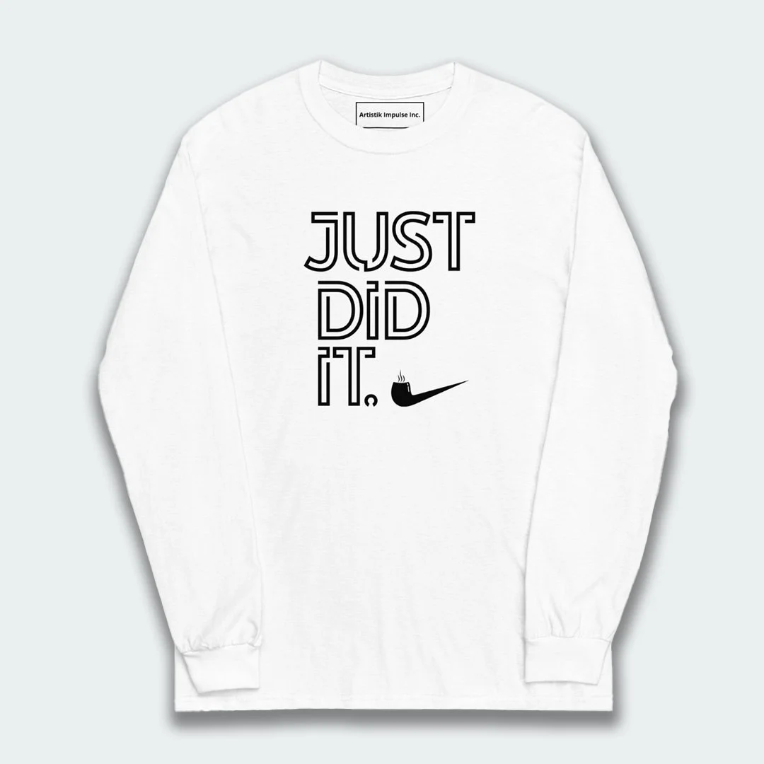 Just Did IT  Long Sleeve Shirt