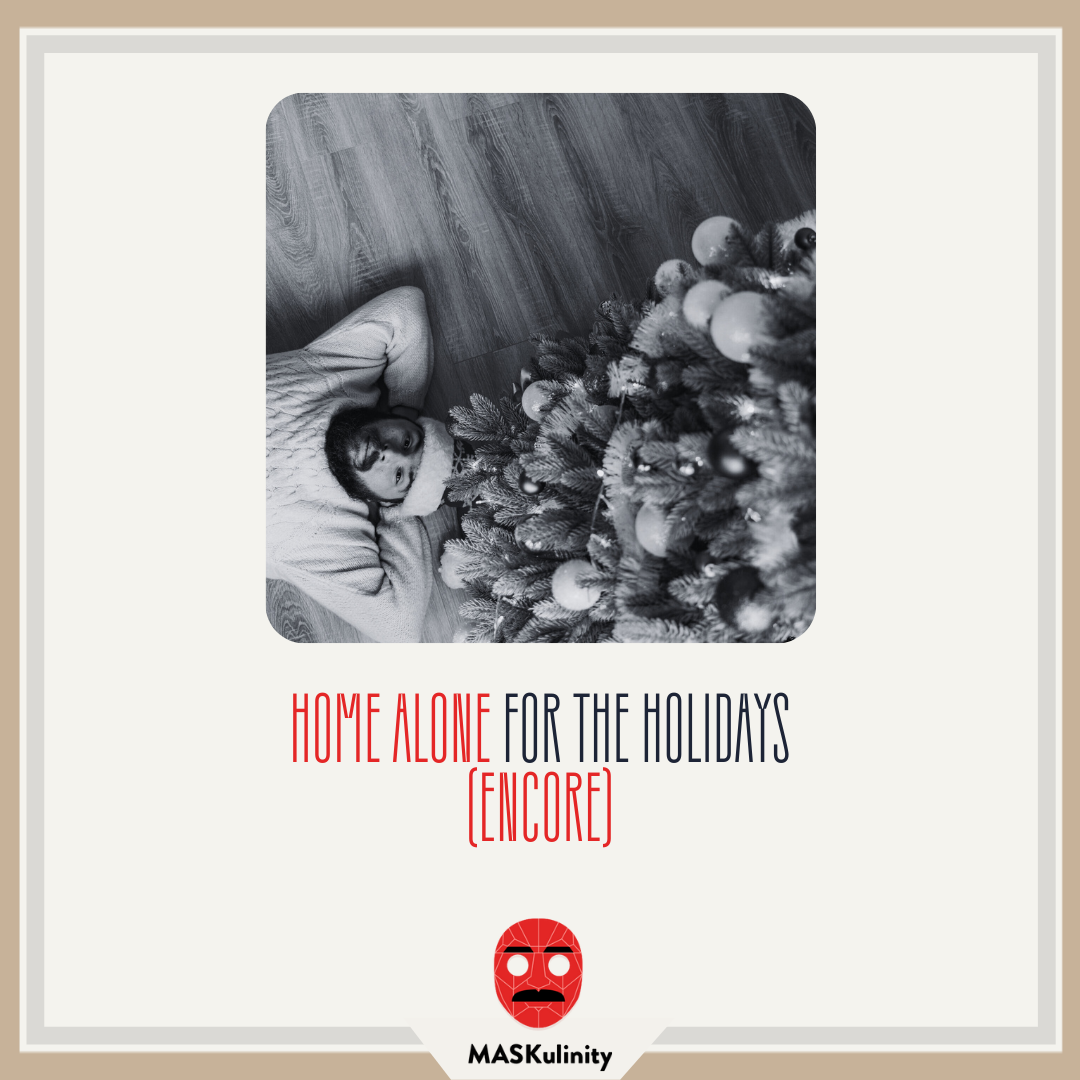 Home ALONE for the Holidays (ENCORE)