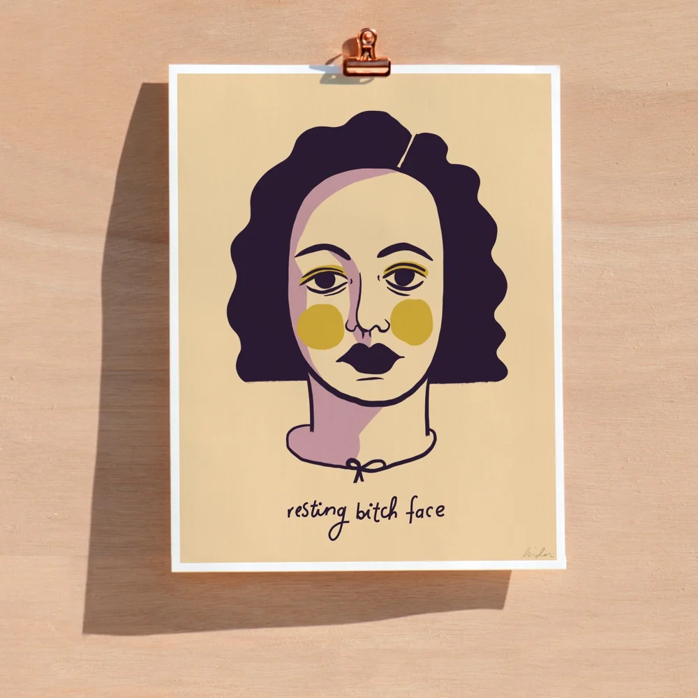 Resting Bitch Face — Melanie Linder Resting Bitch Face — Melanie Linder
