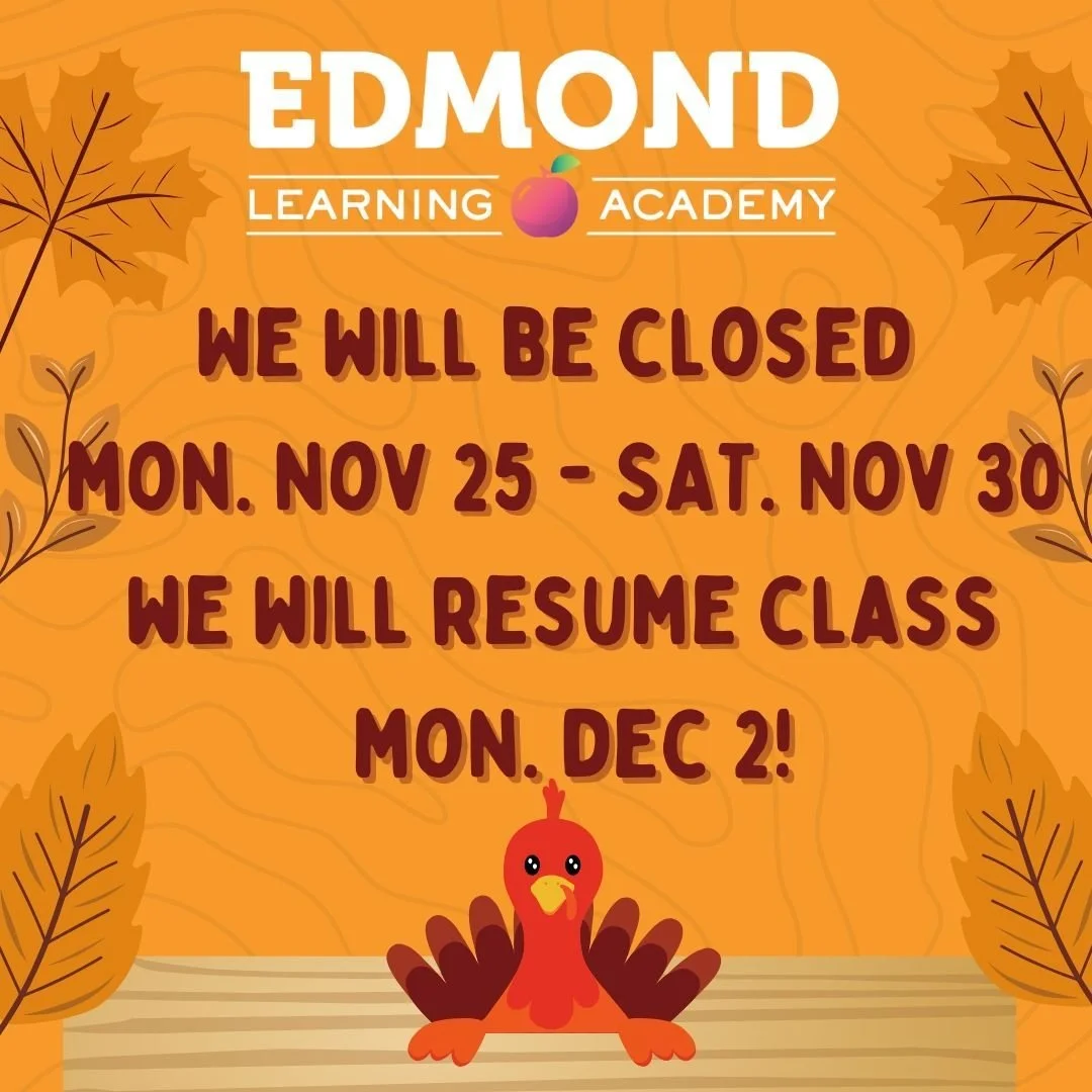 We will be closed for Thanksgiving Break Monday-Saturday, Nov. 25-30. We will resume class on Monday Dec. 2nd. Enjoy your turkey, family and friends!