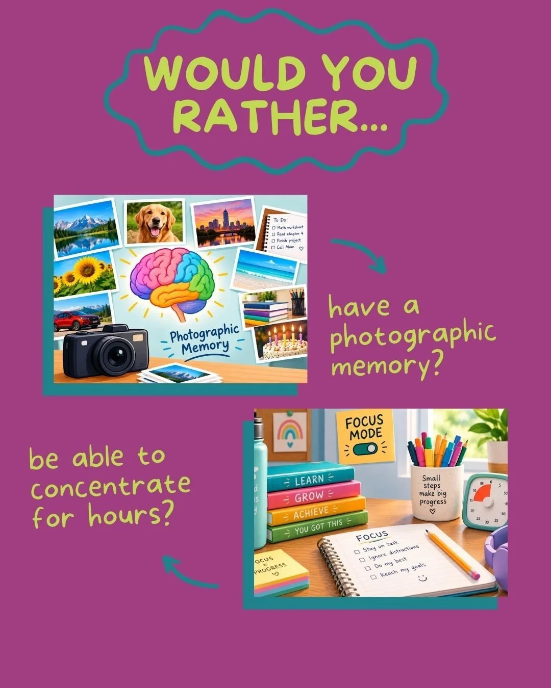 🧠✨ WOULD YOU RATHER WEDNESDAY?!

Would you rather have a photographic memory 📸 and remember everything you see OR be able to concentrate for hours 🎯 without getting distracted?

There&rsquo;s no wrong answer! 👇 Tell us your pick in the comments!
