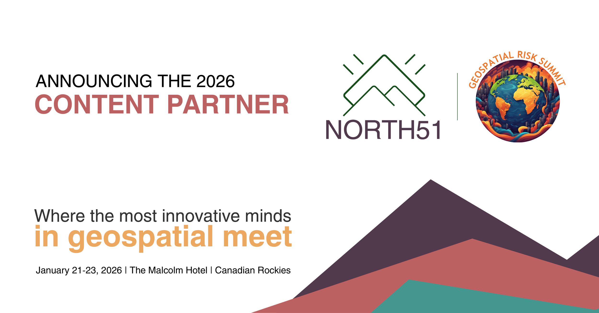 NORTH51 x Geospatial Risk Summit: Big Conversations on Risk, Climate, and Spatial Intelligence