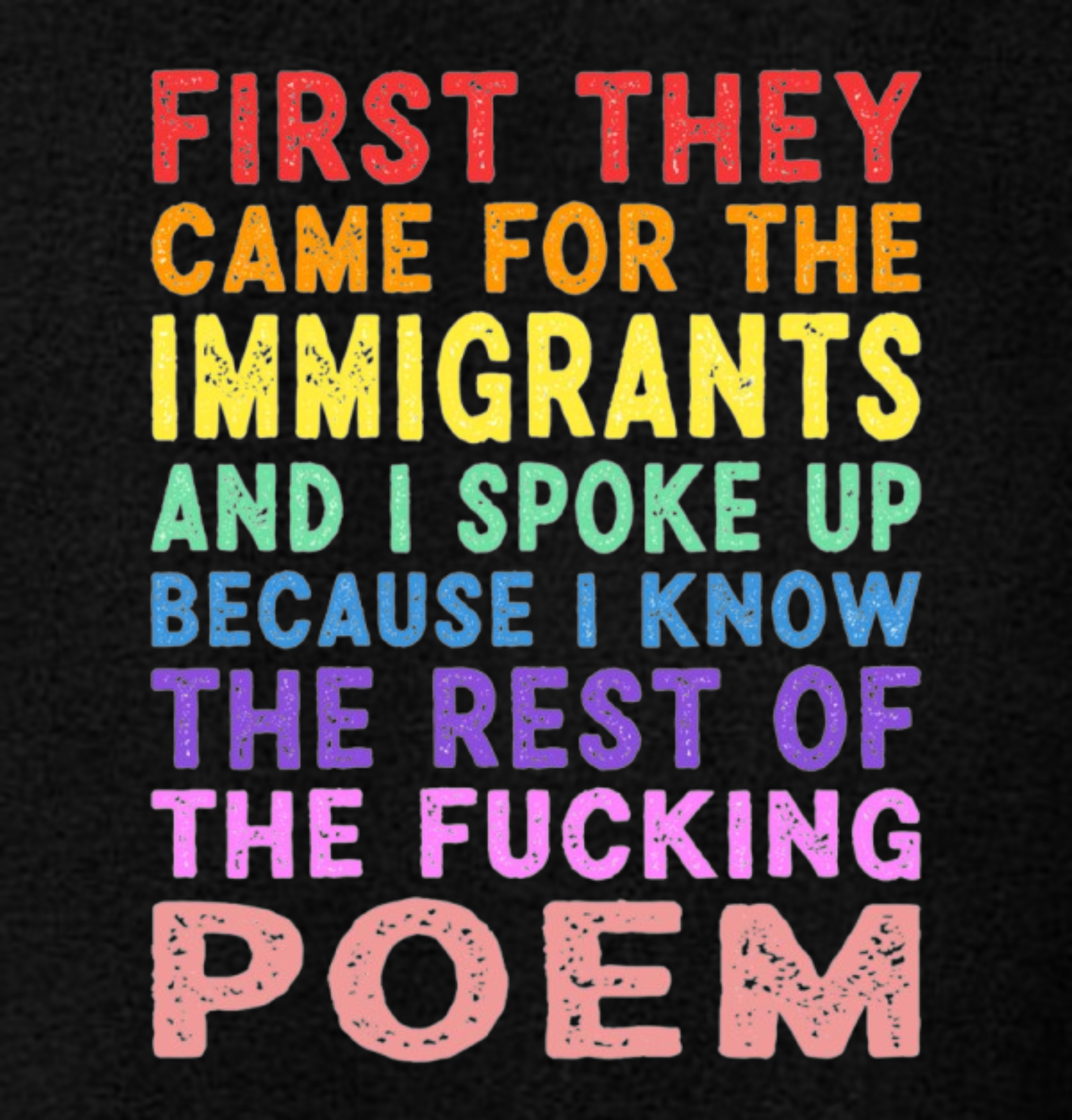 "First They Came for the Immigrants" tshirt