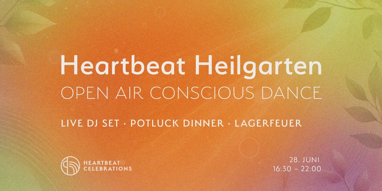 Heartbeat Heilgarten · Conscious Dance, Potluck Dinner &amp; Lagerfeuer