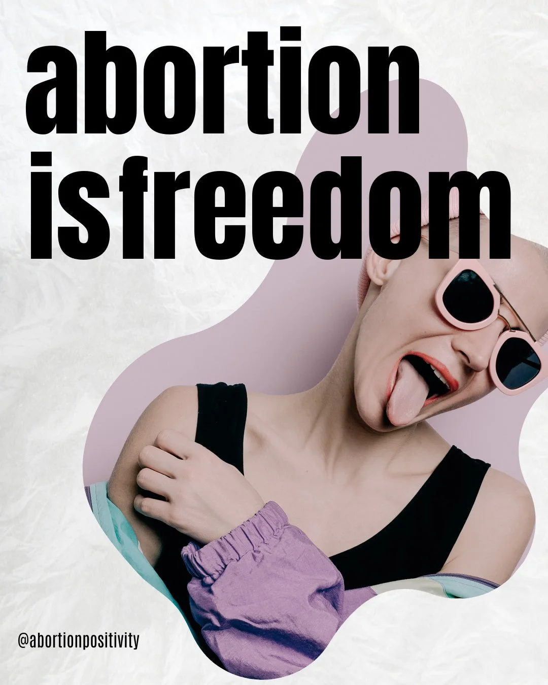 main character energy = Abortion Positivity 🎧