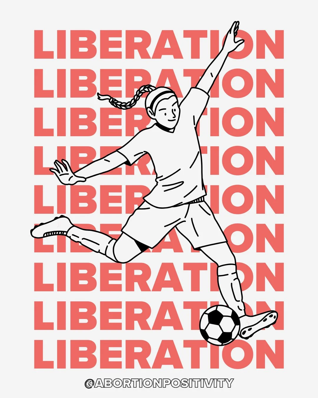 Abortion Positivity: part of the world we&rsquo;re building, on and off the pitch.