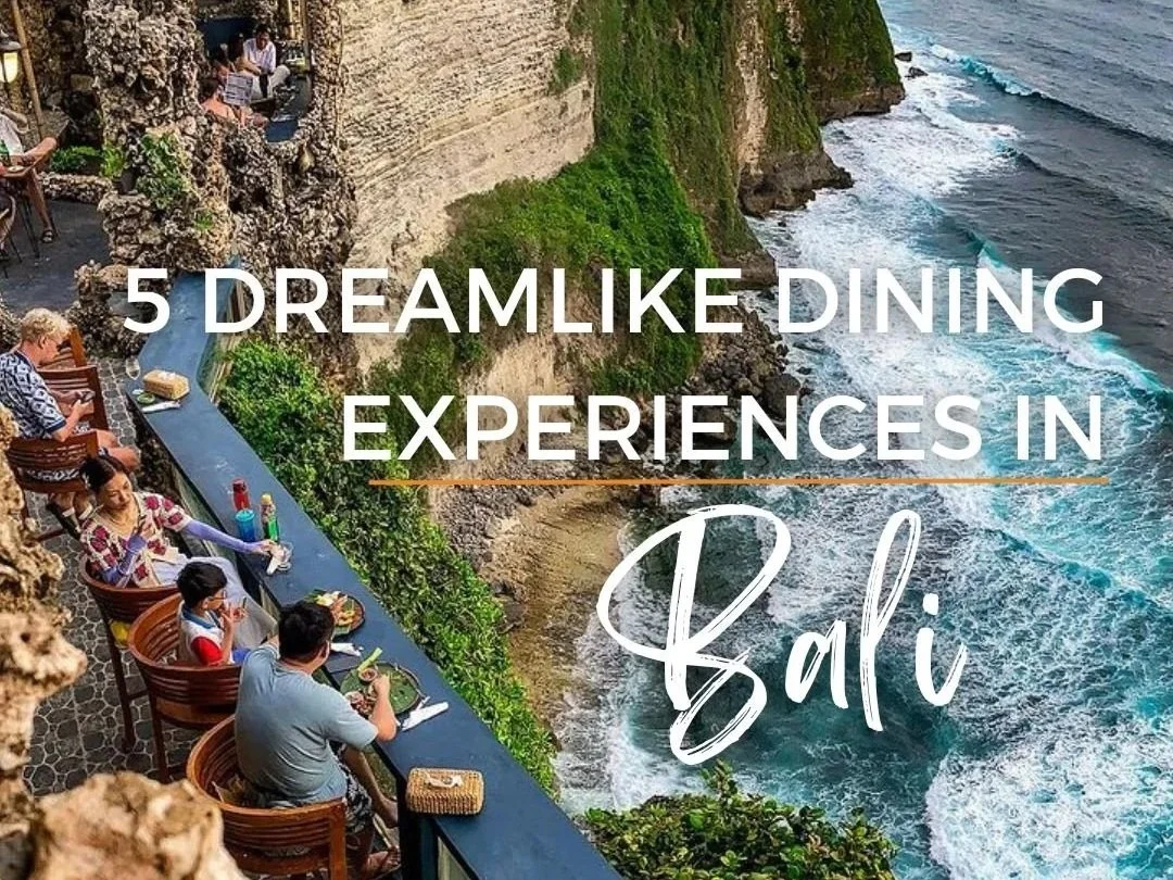 5 Dreamlike Dining Experiences in Bali