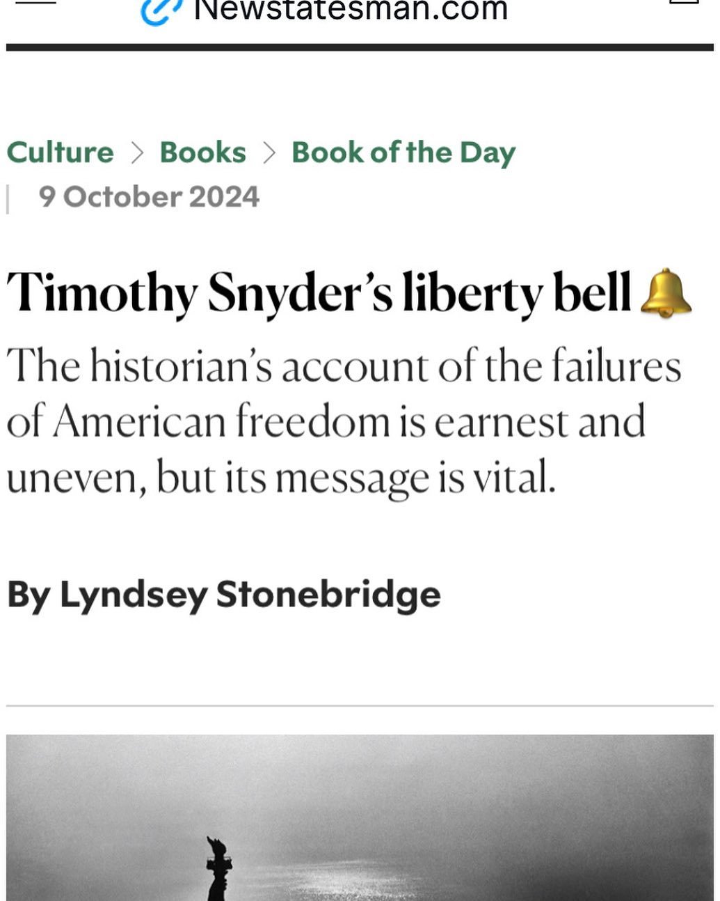 I wrote about freedom &amp; Timothy Snyder&rsquo;s new book for this week&rsquo;s New Statesman.

&ldquo;In the US today, &ldquo;freedom&rdquo; turns to ashes on the lips of those denying access to abortion, books, social mobility and affordable heal