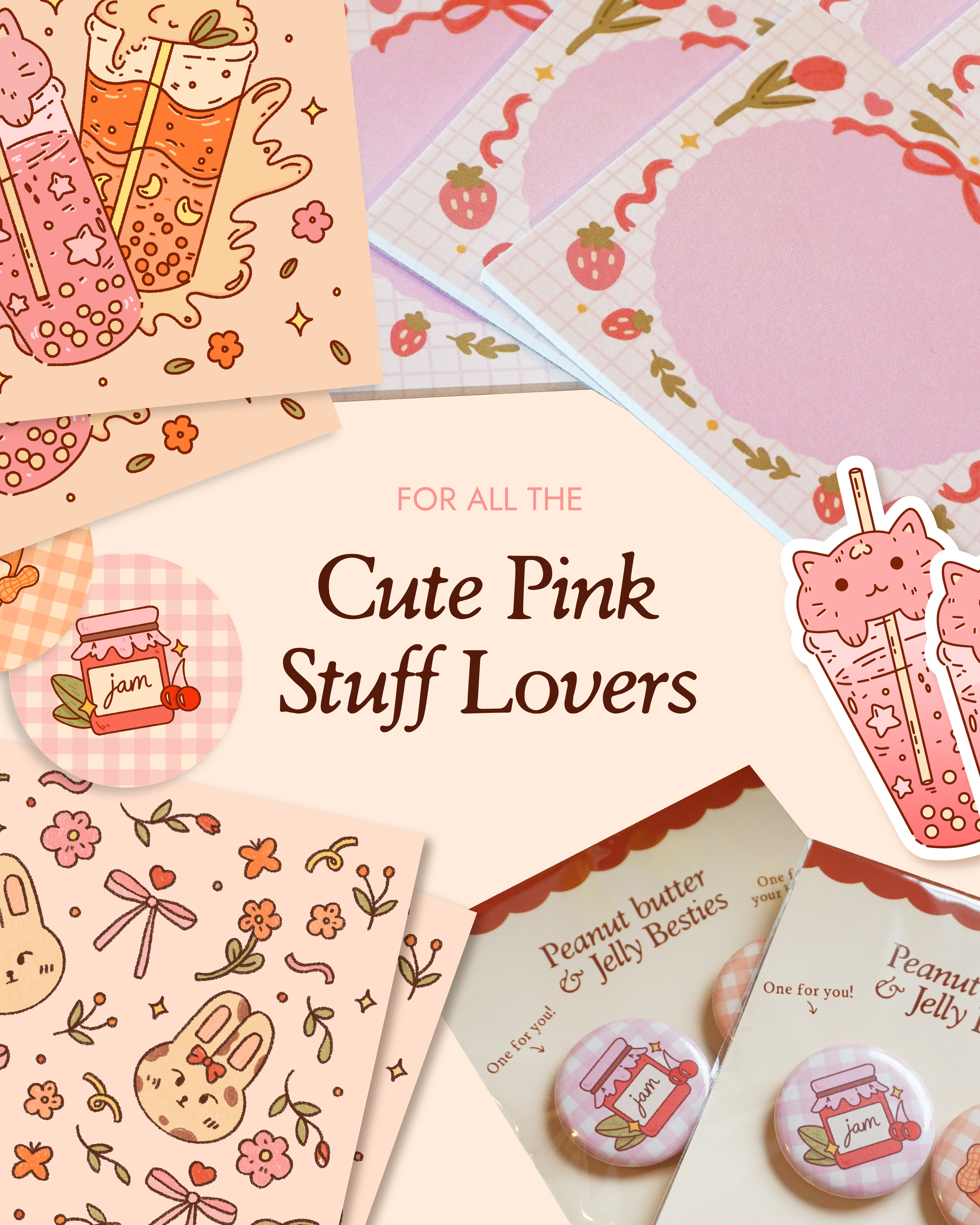 Art for Cute Pink Stuff Lovers - Button Pins, Notepads, Art Prints