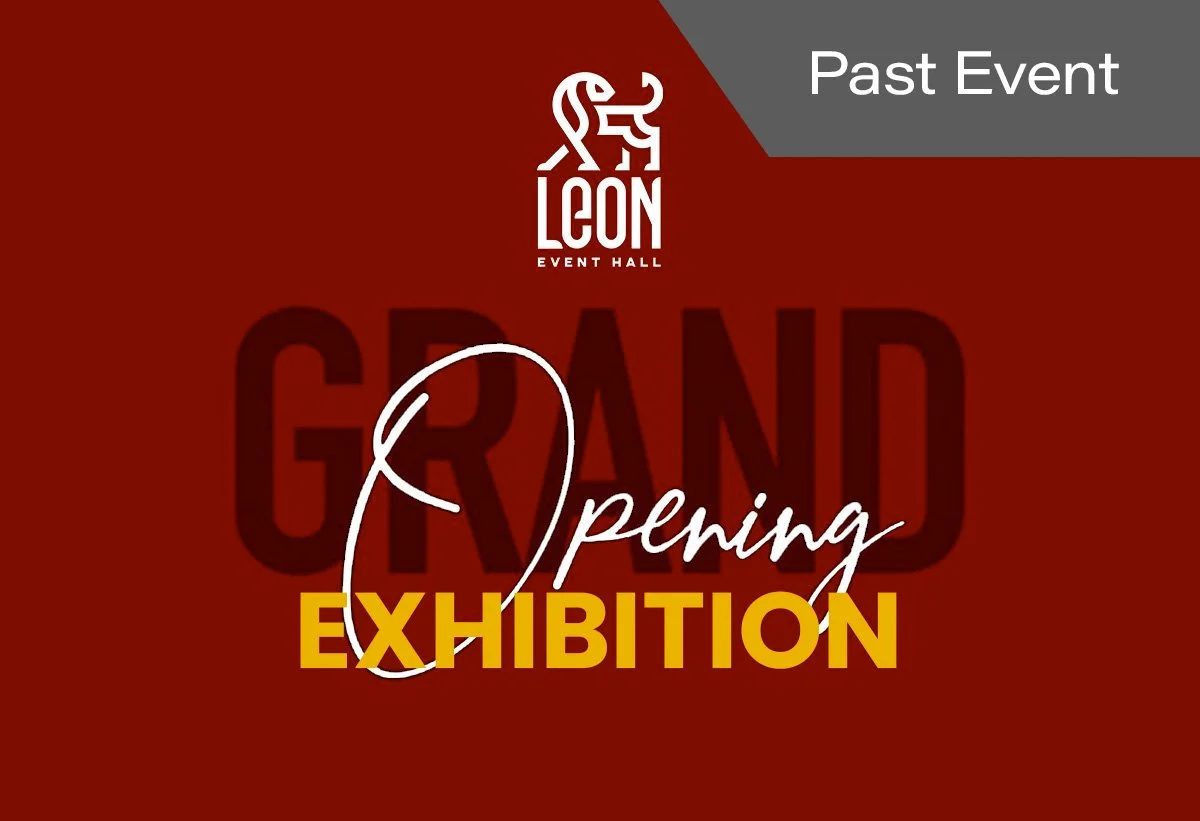 Leon Event Hall Grand Opening Exhibition