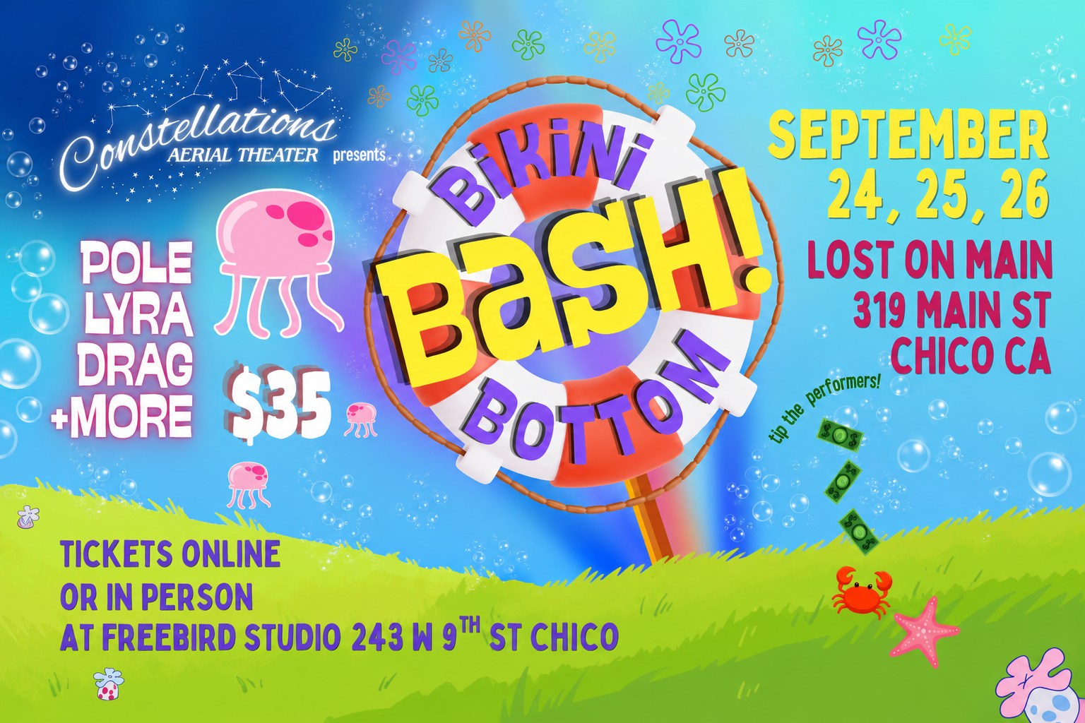 Sponge bob square pants Underwater‑themed poster for Constellations Aerial Theater’s Bikini Bottom Bash at Lost on Main, Chico, CA, Sept 24–26. Features jellyfish, bubbles, and bright cartoon graphics promoting pole, lyra, drag, and more.