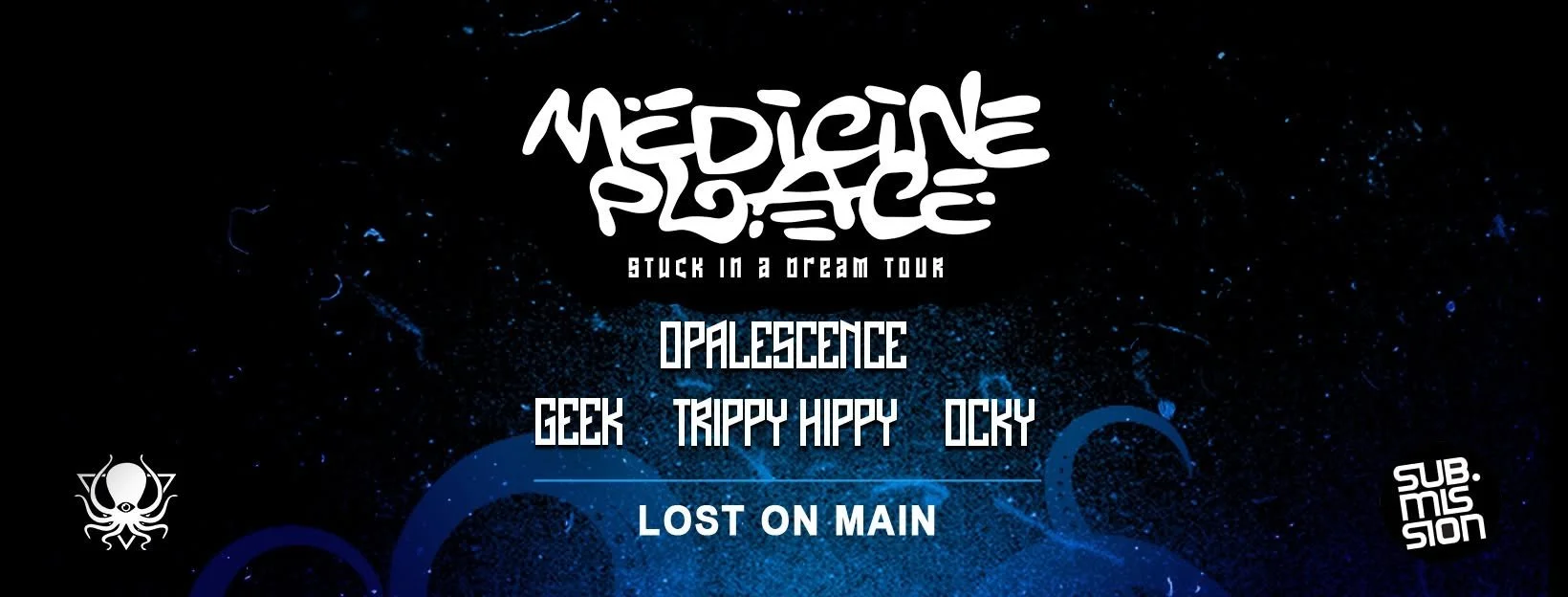Medicine Place - Stuck In A Dream Tour
