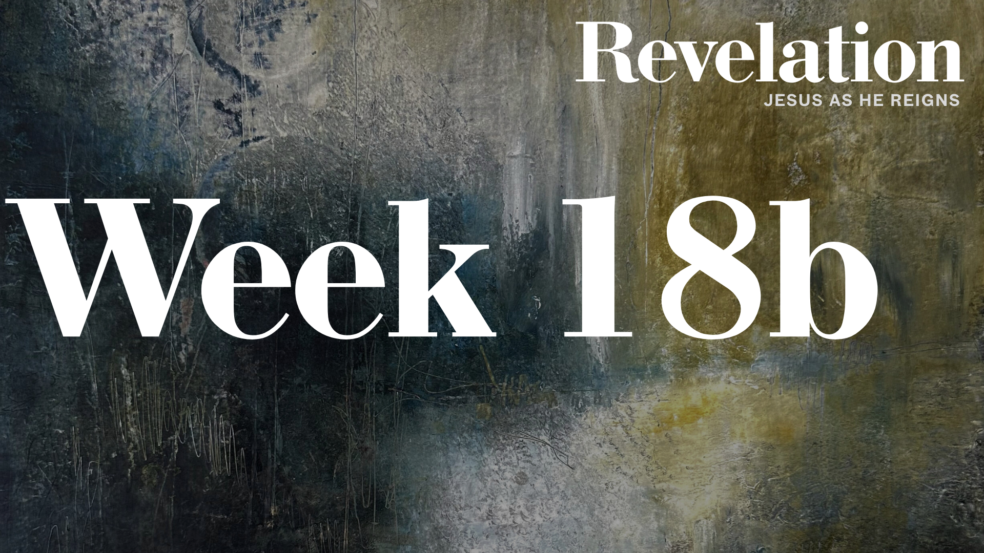 Week 18b - Rapture 