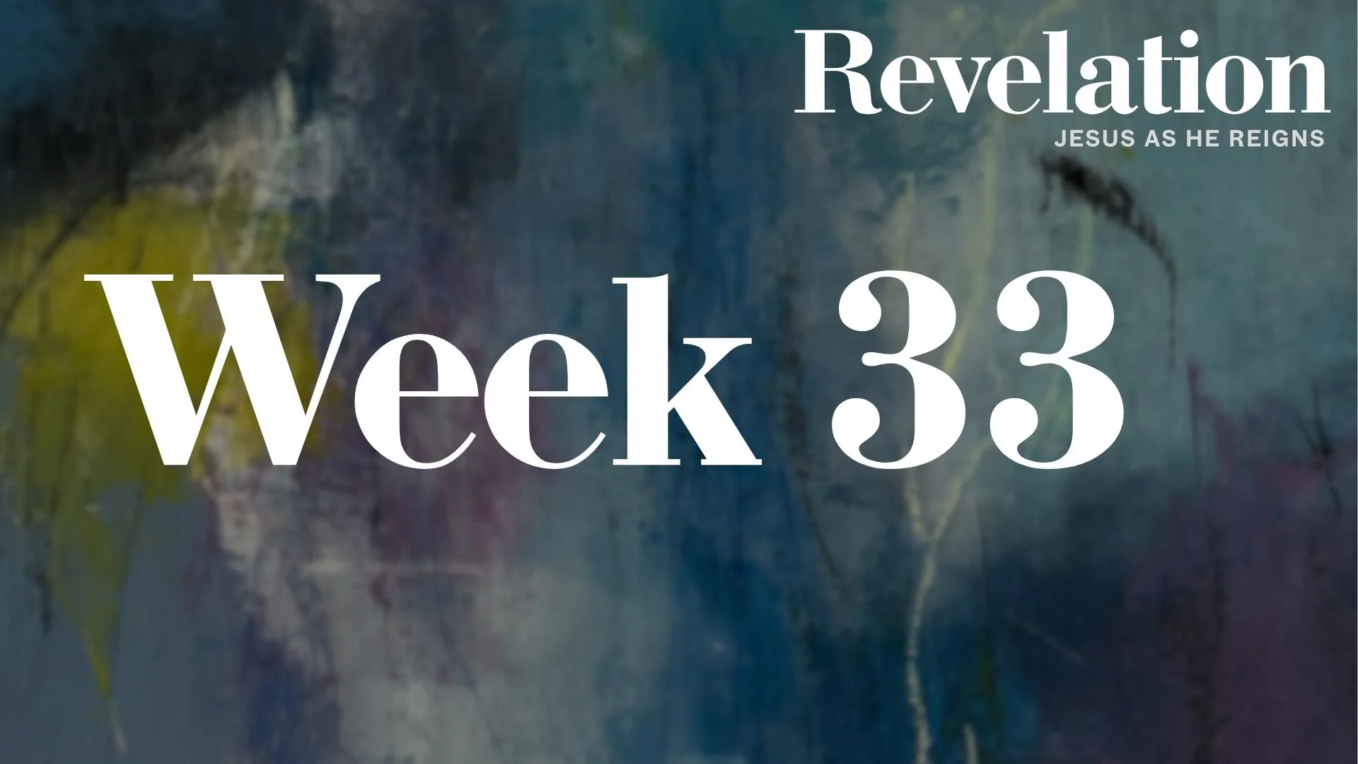 Week 33 - Revelation 15 | 7 Angels &amp; 7 Plagues
