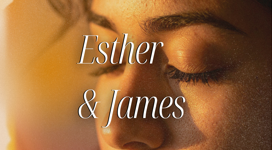 Esther & James