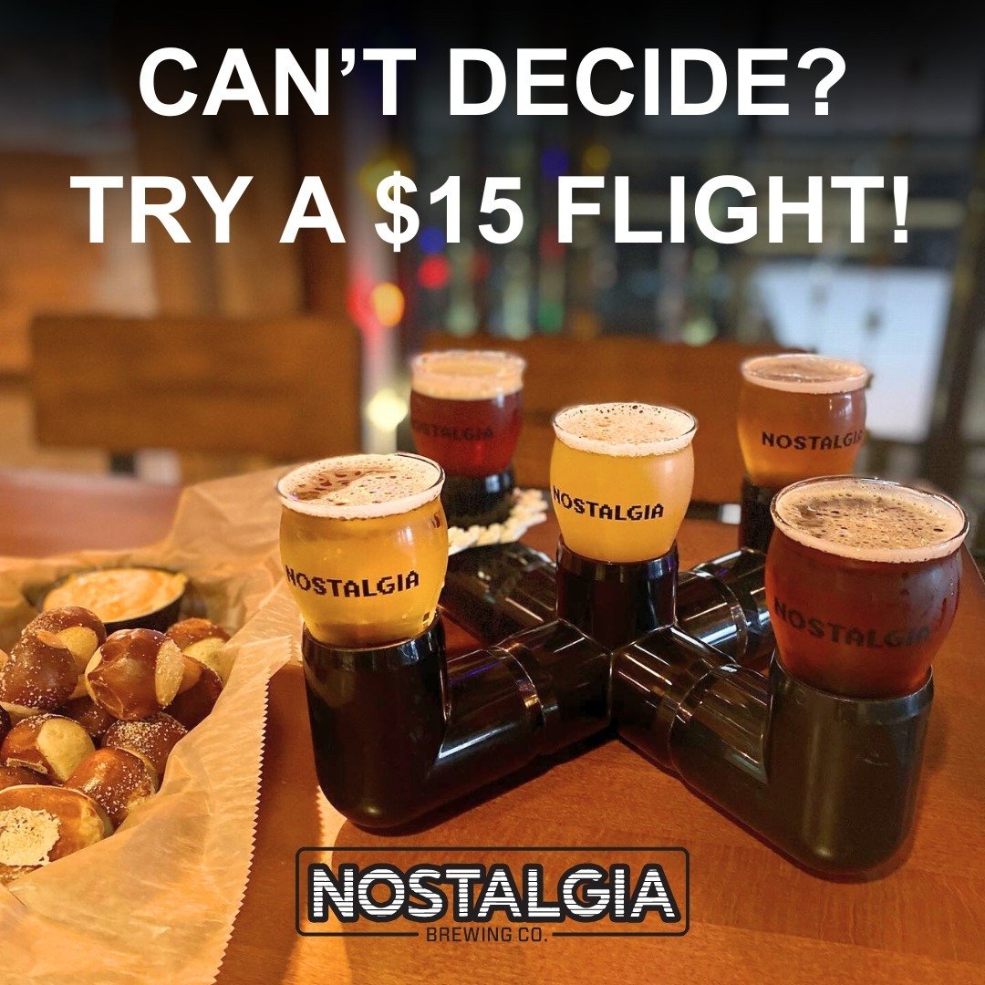 🚀 Take off this Thirsty Thursday with a flight at Nostalgia Brewing! 🍻 For just $15, explore a selection of five of our best craft brews, freshly brewed to offer a journey through flavors and styles.

🌟 What&rsquo;s on the flight deck? You might d