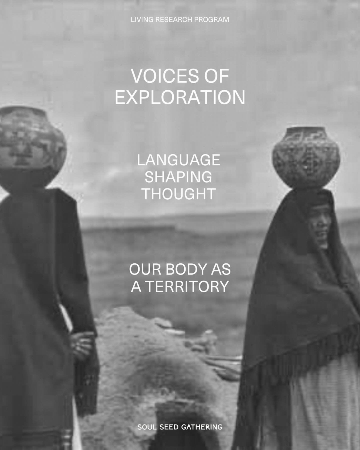 VOICES OF EXPLORATION, LANGUAGE SHAPING THOUGHT &amp; OUR BODY AS A TERRITORY

WE continue to share with you a peek into the worlds of Living Research that we are traversing, as we explore further where our intelligence comes from, how we perceive li