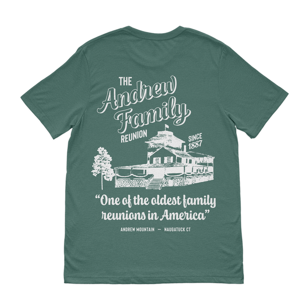 Green t-shirt with "The Andrew Family Reunion" text, illustration of a house, and "Since 1887, One of the oldest family reunions in America, Andrew Mountain - Naugatuck CT" printed on it.