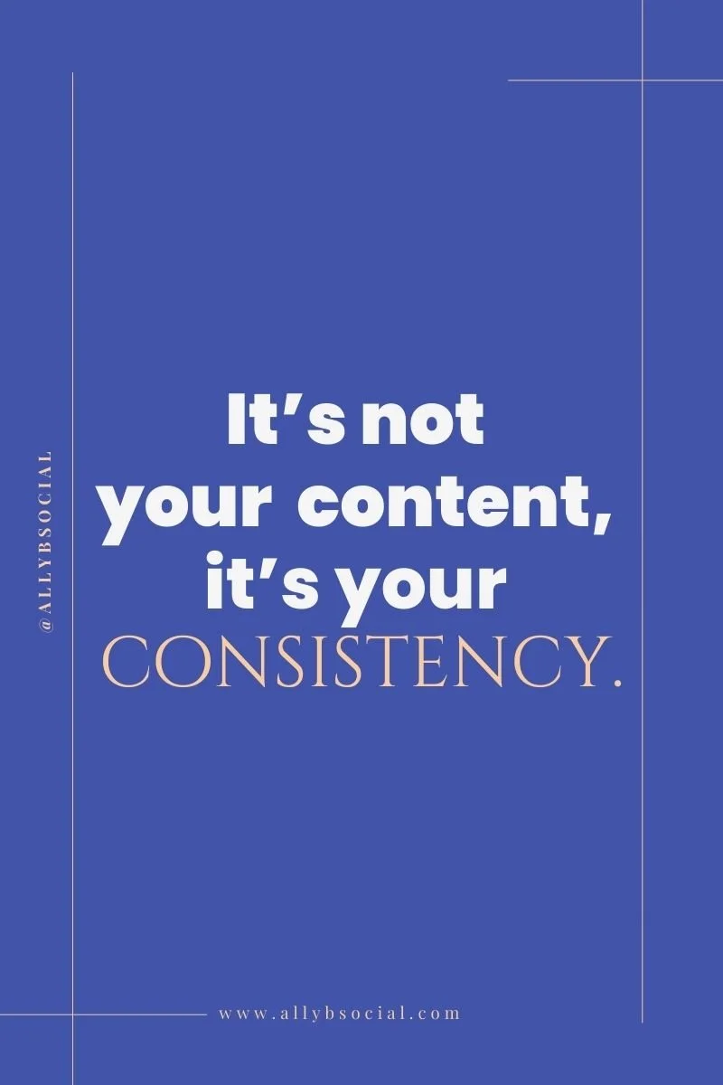 A rectangular image with blue background that says 'It's not your content, it's your consistency.'