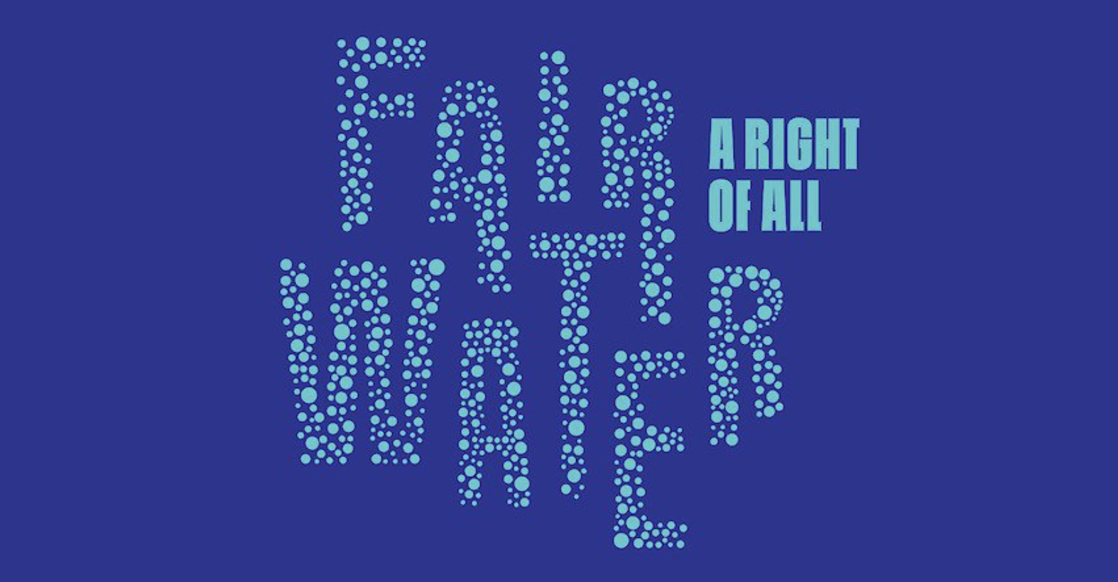 Fair Water Project Informs Public the Importance of Human Right to Safe Drinking Water