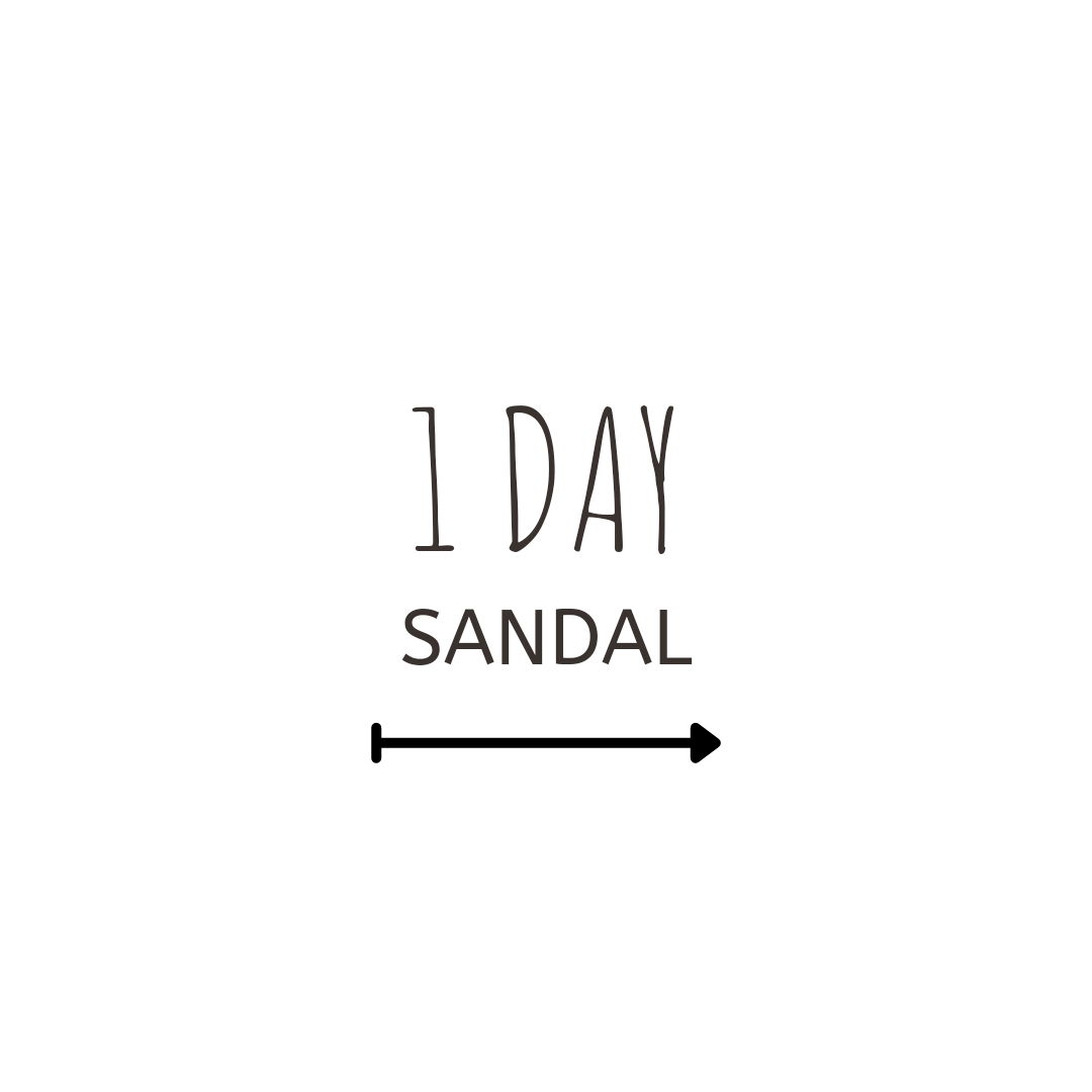 White background with text '1 DAY SANDAL' and a black horizontal arrow pointing right.