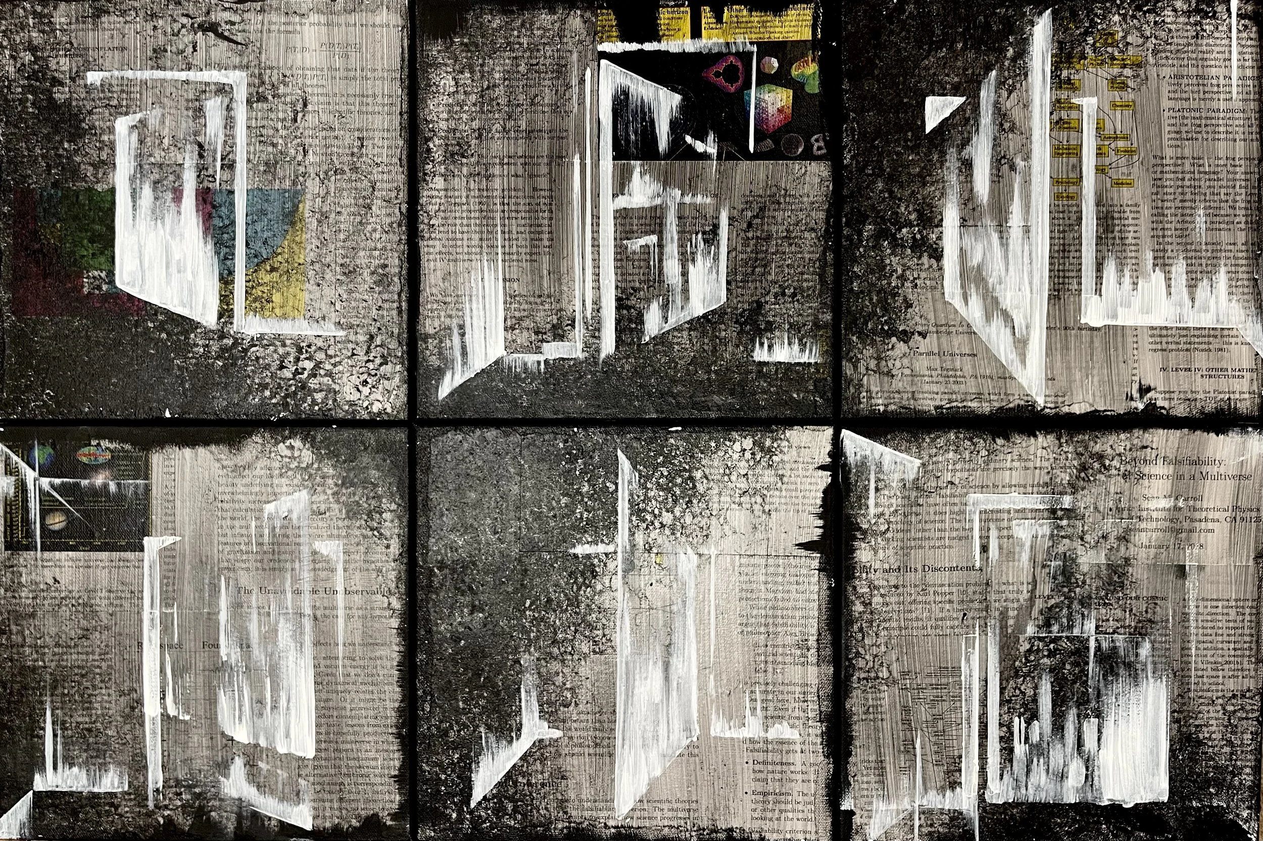 "Futures Foregone,"
gel medium, recycled journal articles on multiverse theory and the theoretical physics of parallel dimensions, acrylic,
6 canvases 10" x 10" each