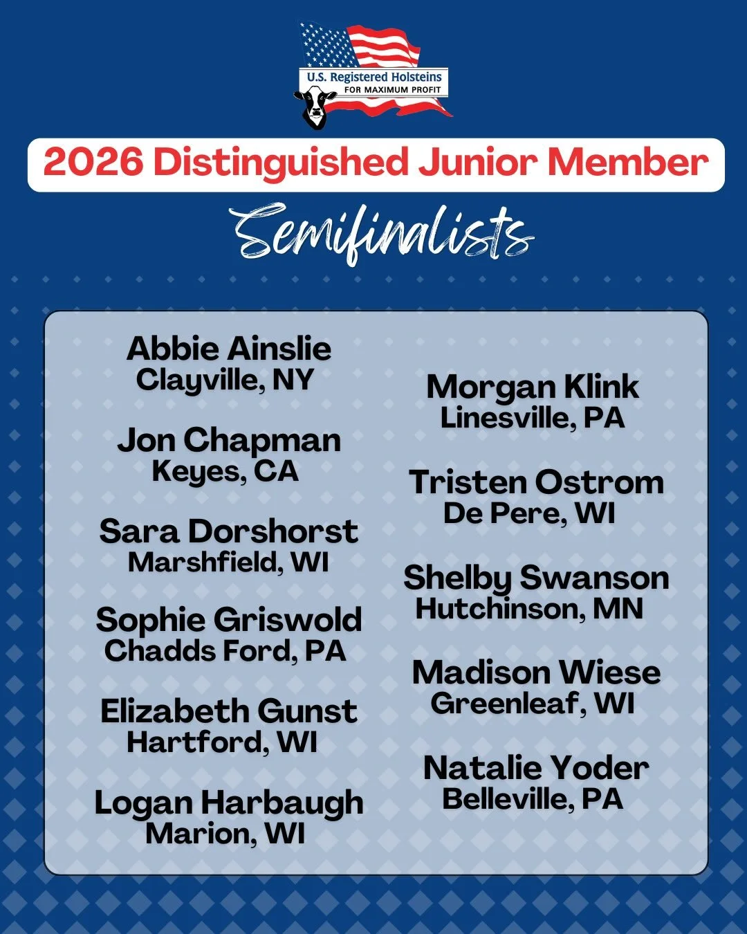 Announcing our 2026 Distinguished Junior Member Semifinalists!&nbsp;🐄🤩

We are proud to recognize these outstanding young leaders for their exceptional achievements, dedication, and contributions to the dairy industry. Established in 1992, the DJM 