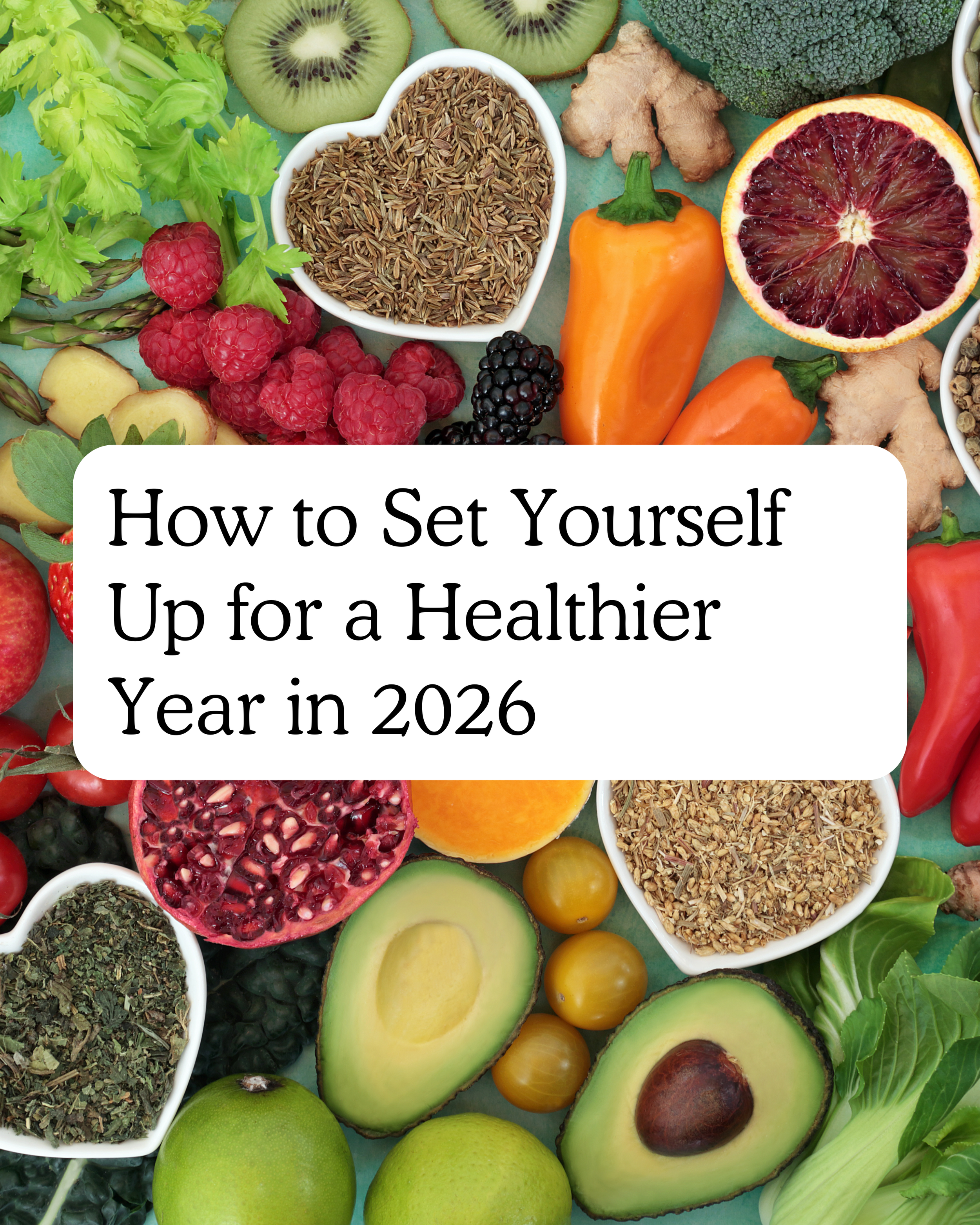 How to Set Yourself Up for a Healthier Year in 2026 (It Starts With Your Coverage)
