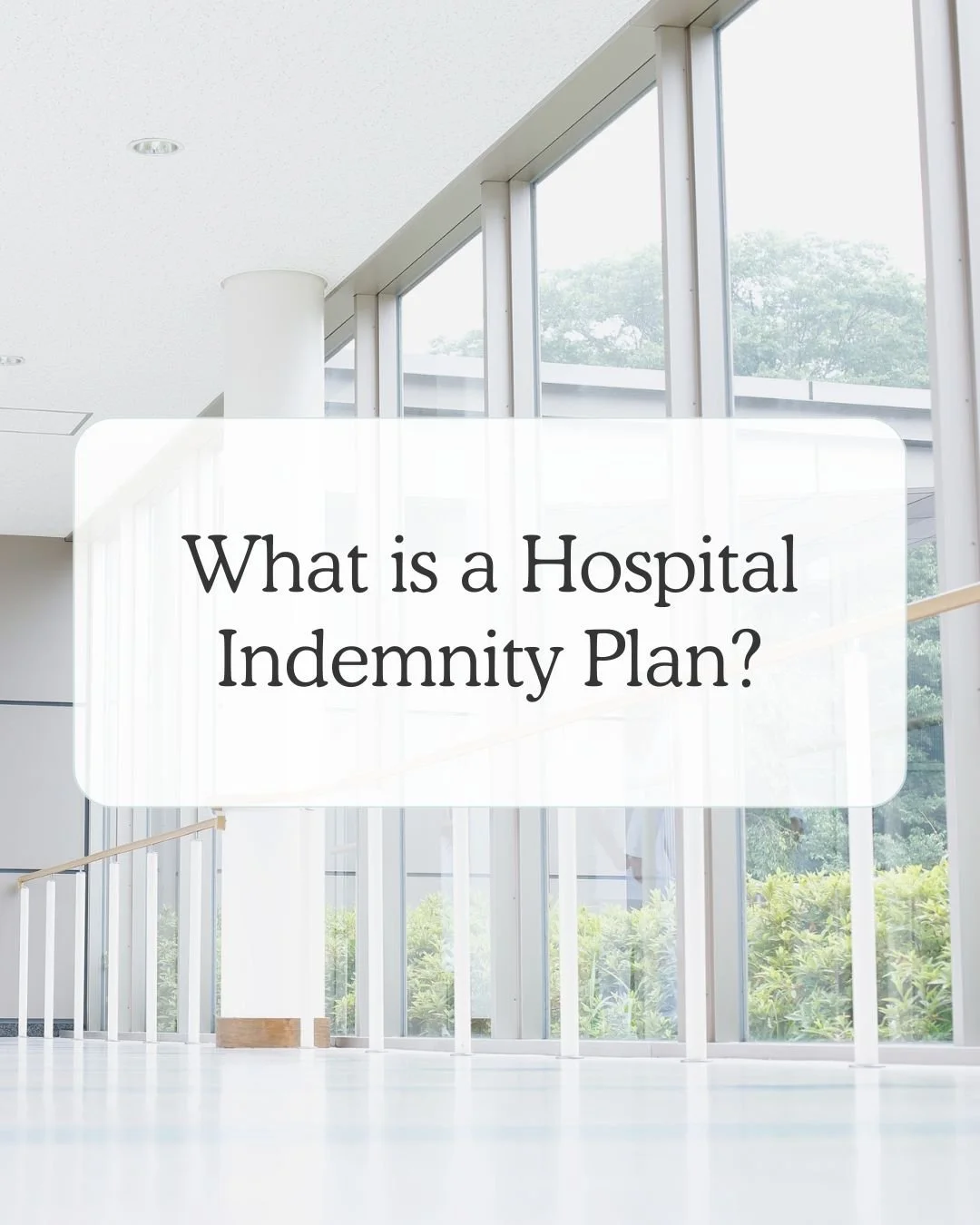 What is a Hospital Indemnity Plan?