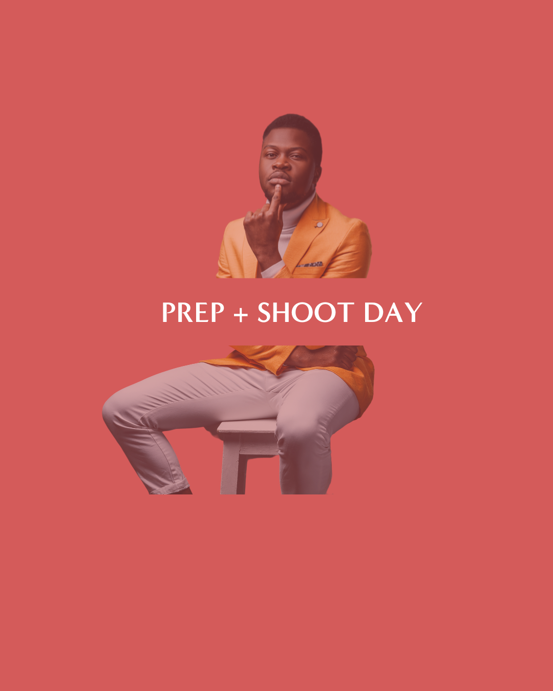 PREP + SHOOT DAY