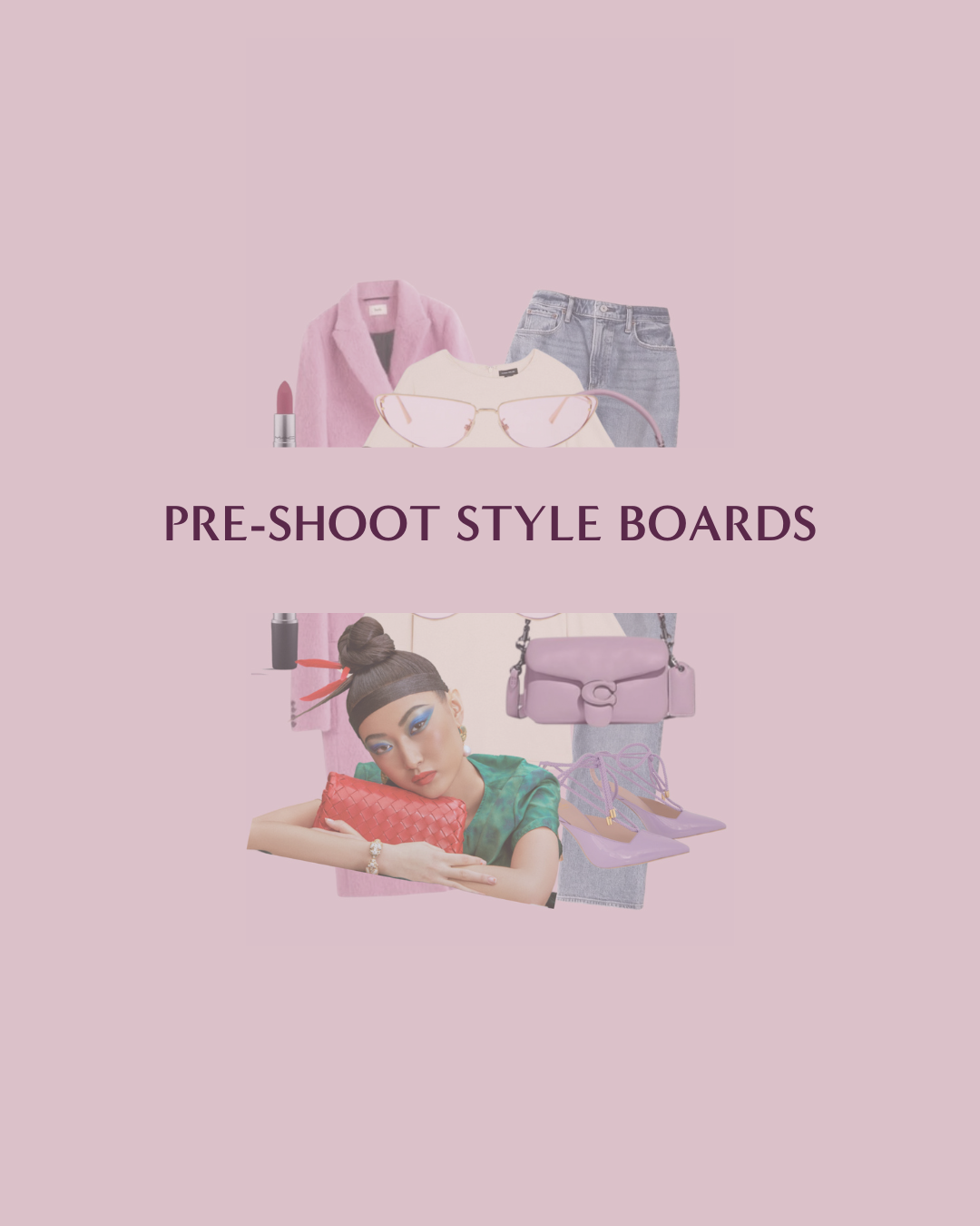 PRE-SHOOT STYLEBOARDS