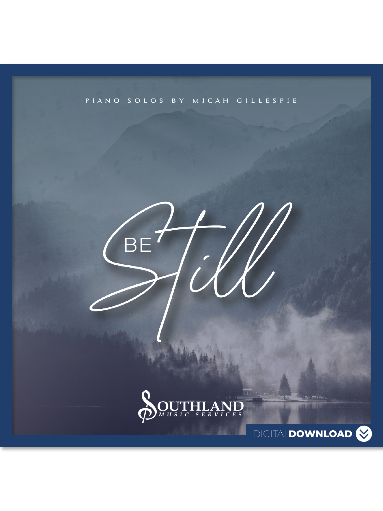 Be Still - Digital Download