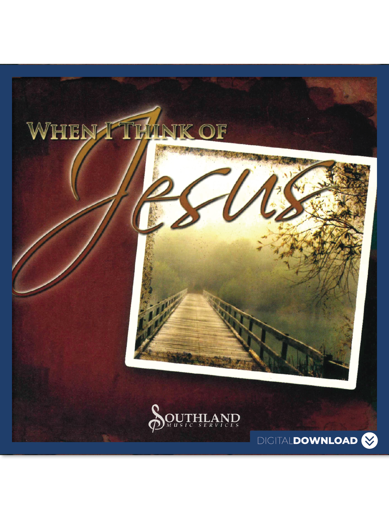 When I Think Of Jesus - Digital Download