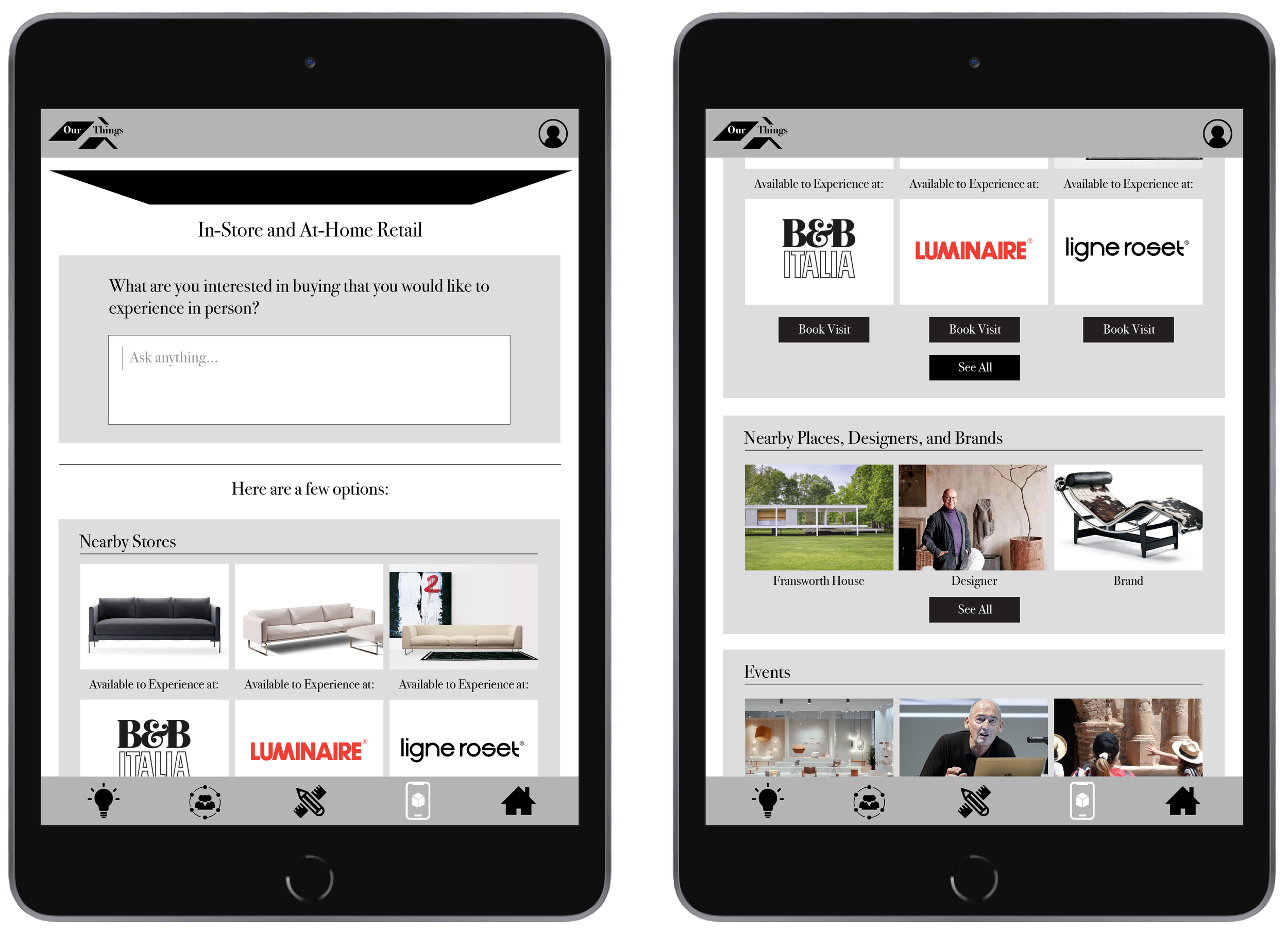 Two tablets displaying an interior design retail app. The left screen shows a page labeled "In-Store and At-Home Retail" with a question box, images of sofas, and logos of furniture brands, including B&B Italia, Luminare, and Ligne Roset. The right screen shows a page with brands B&B Italia, Luminare, and Ligne Roset with options to book visits, images of nearby places, designers, brands, and a section titled "Events."