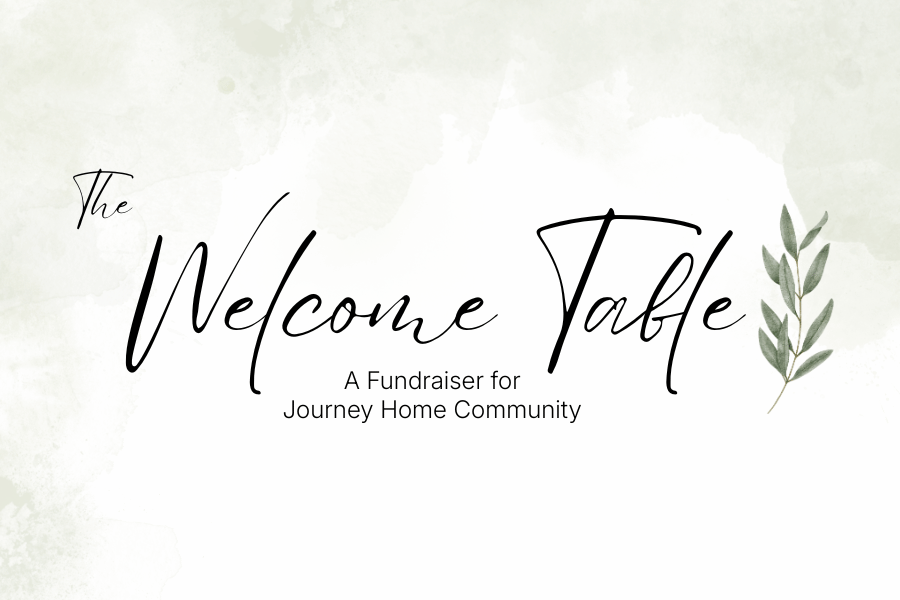 The Welcome Table — A Fundraiser for Journey Home Community