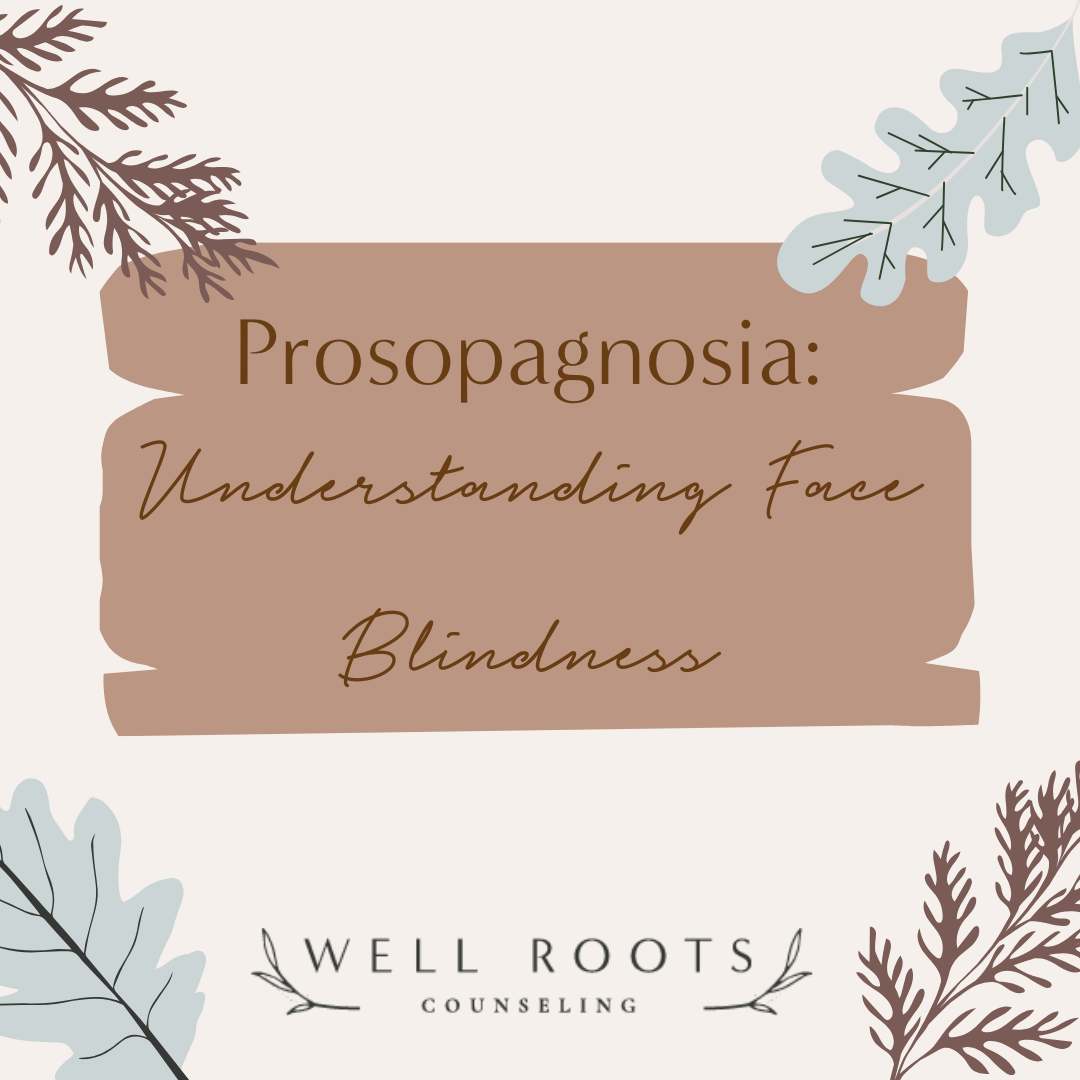 Prosopagnosia: Understanding Face Blindness | Therapy in Denver, Colorado