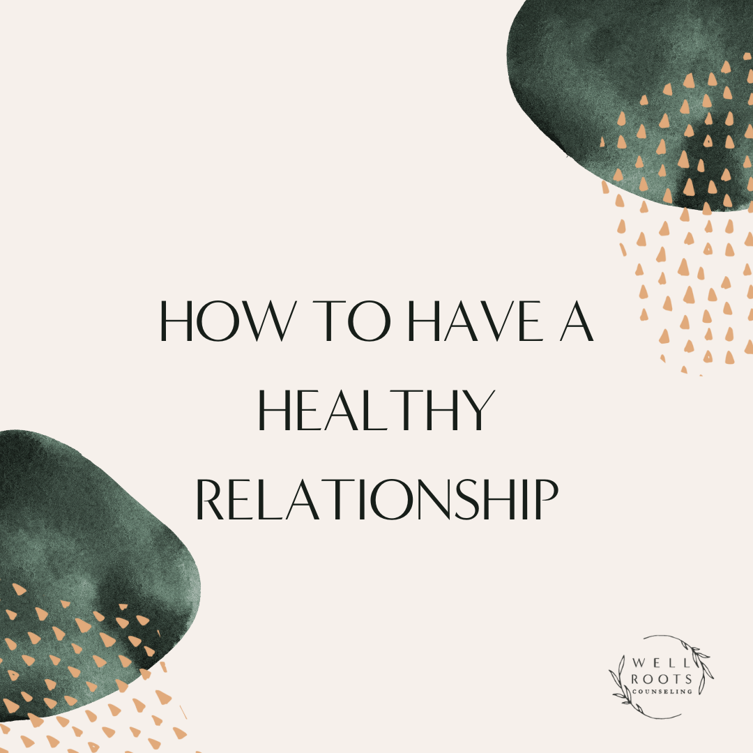 How to Have a Healthy Relationship