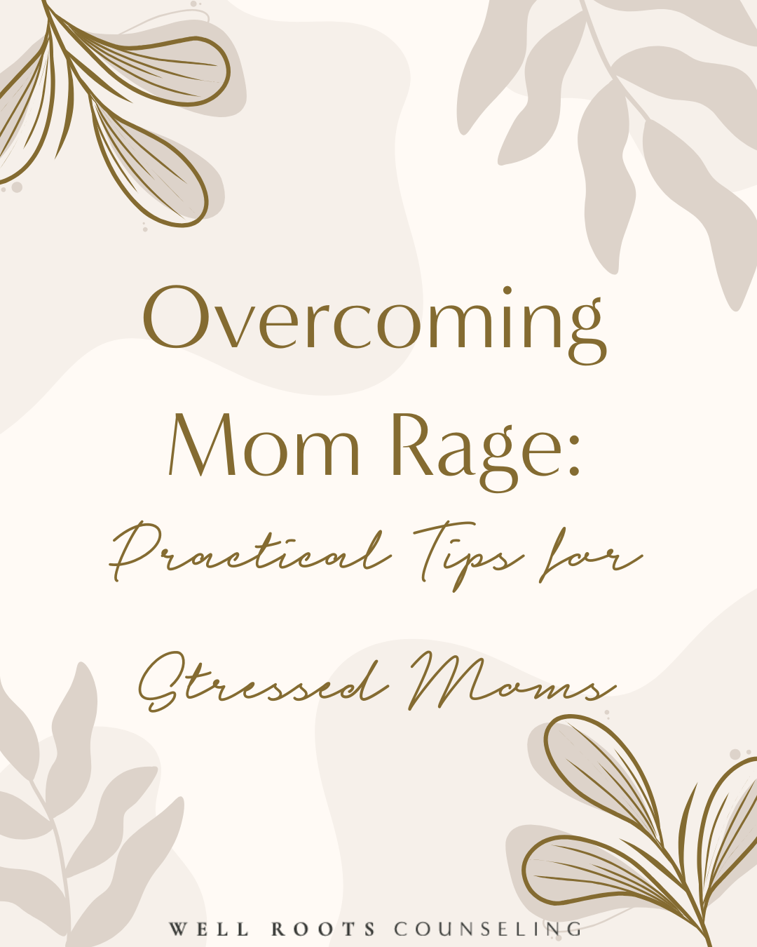 Overcoming Mom Rage: Practical Tips for Stressed Moms