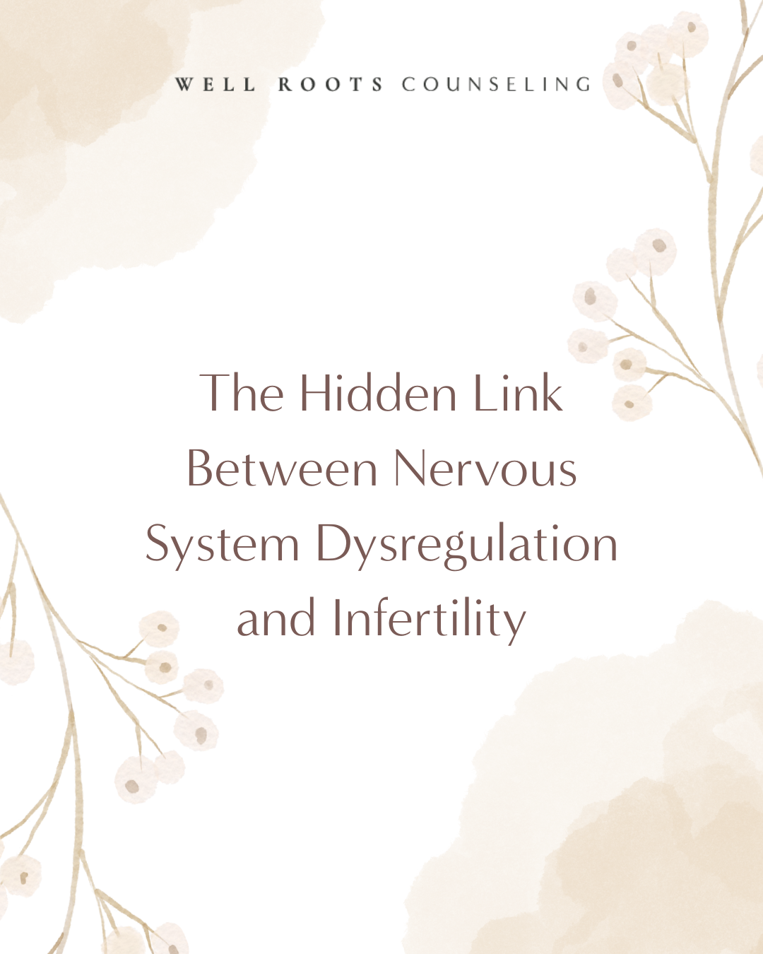 The Hidden Link Between Nervous System Dysregulation and Infertility