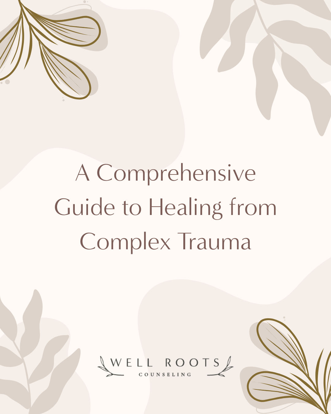 A Comprehensive Guide to Healing from Complex Trauma