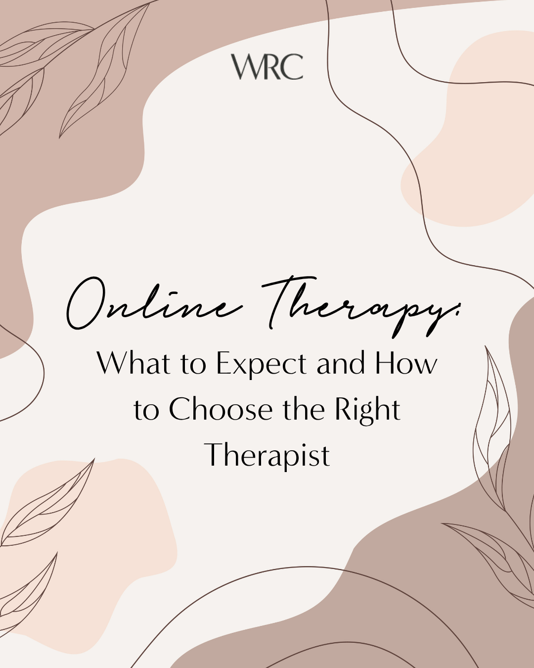 Online Therapy: What to Expect and How to Choose the Right Therapist