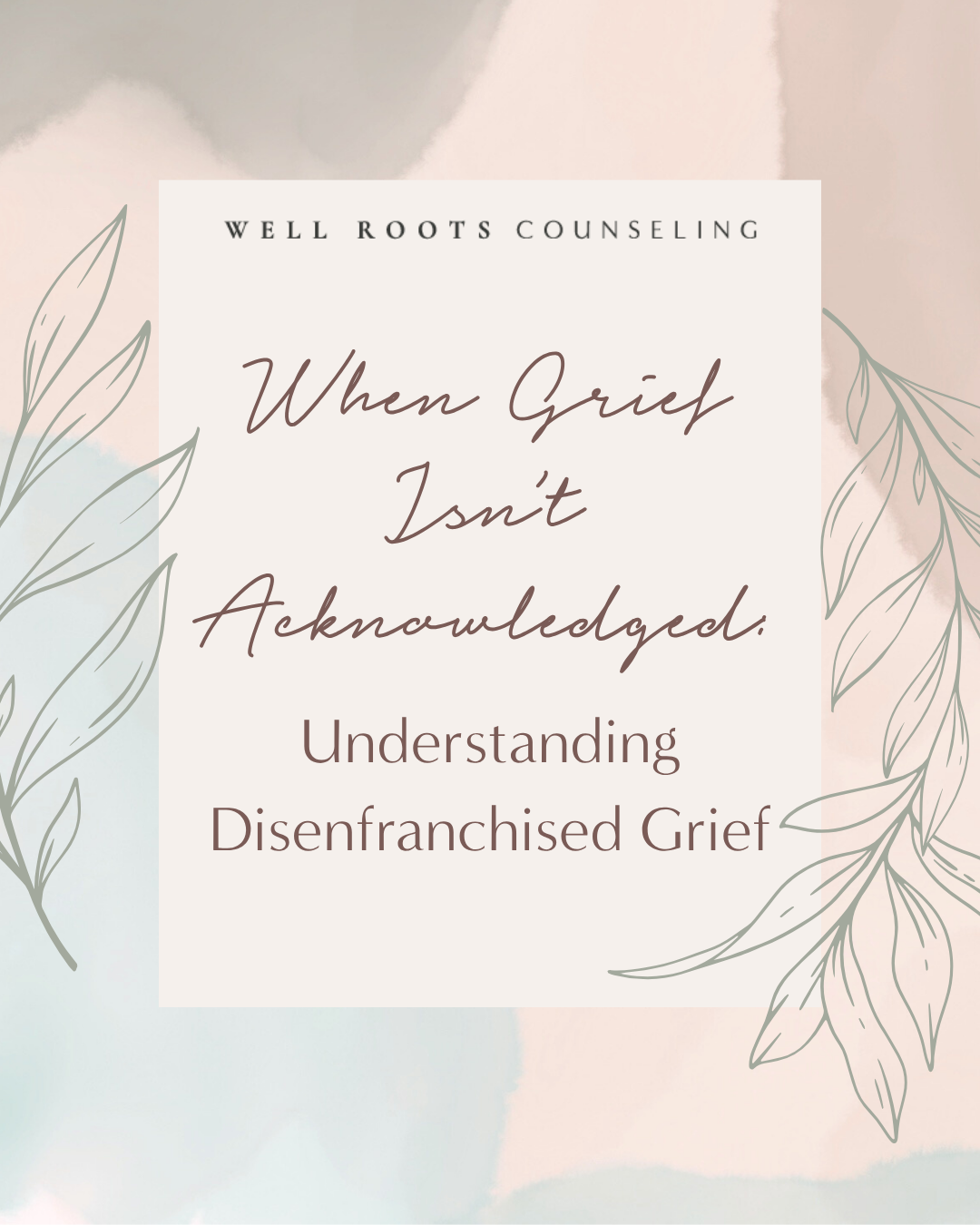 When Grief Isn't Acknowledged: Understanding Disenfranchised Grief